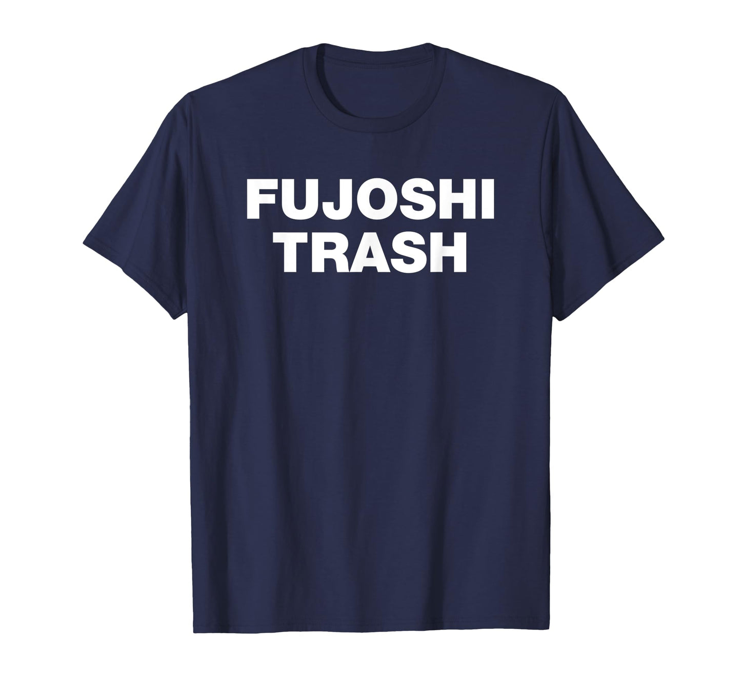 Fujoshi Trash Anime Funny Manga Weeaboo Shirt