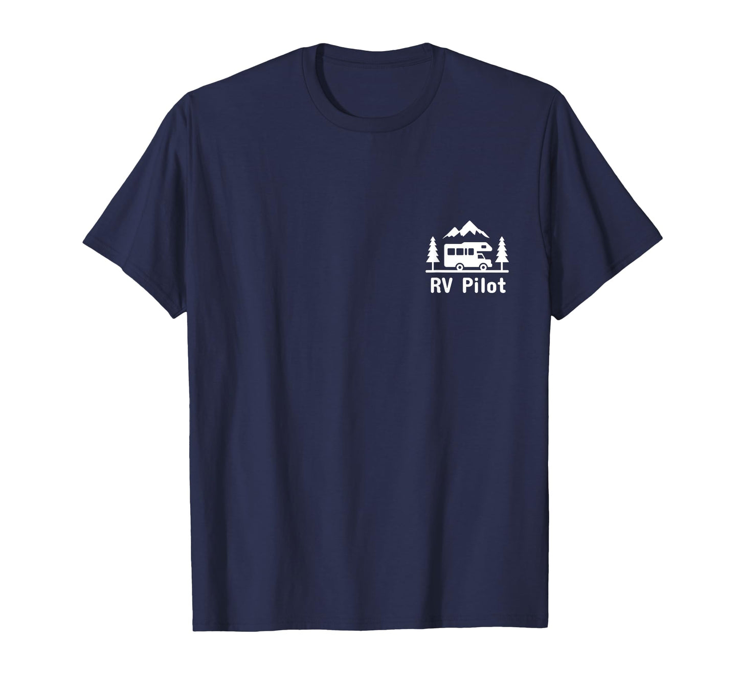 RV Pilot Camping Nature Lover Motorhome Camper T-Shirt