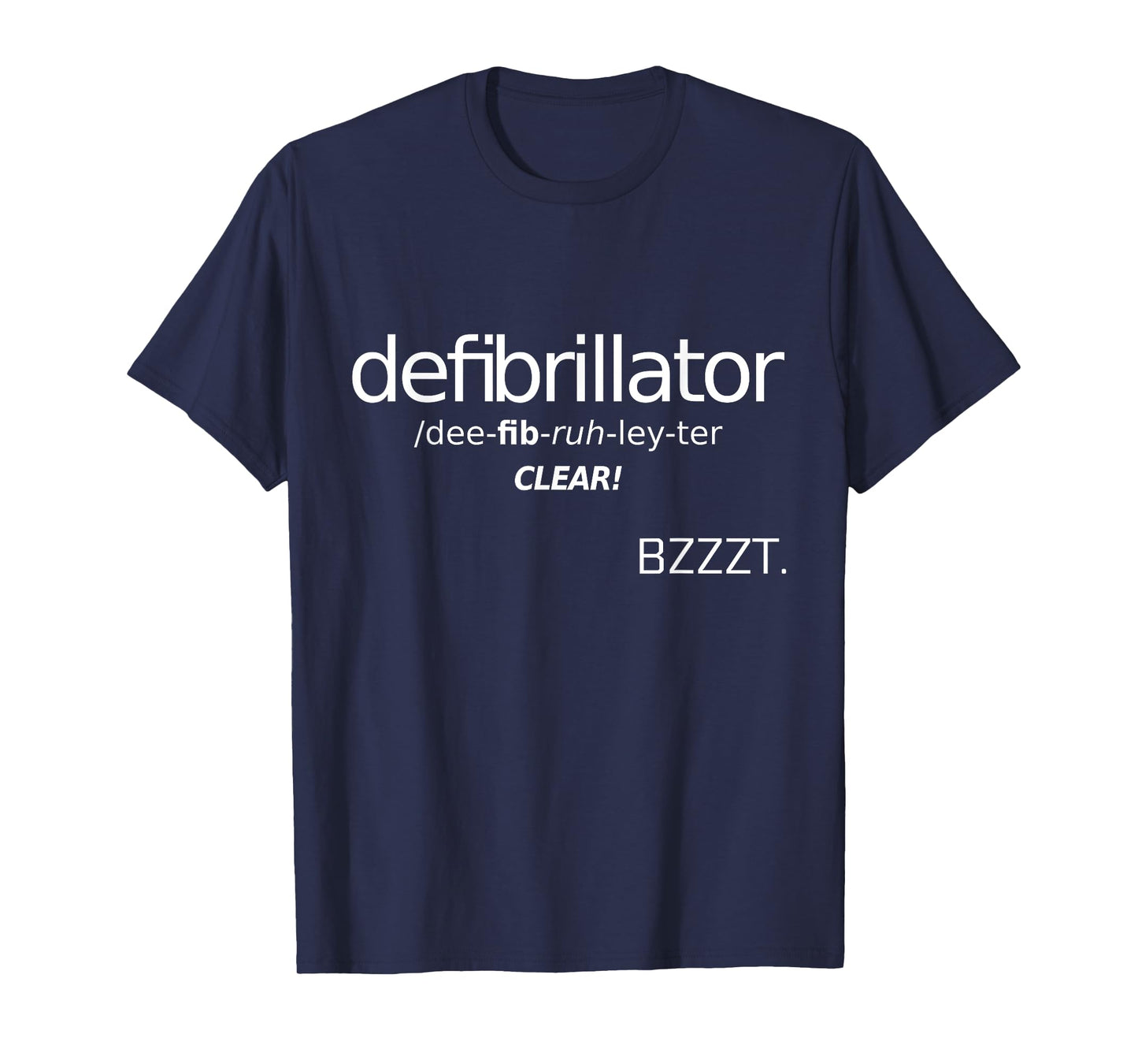 defibrillator funny pronunciation guide shirt T-Shirt