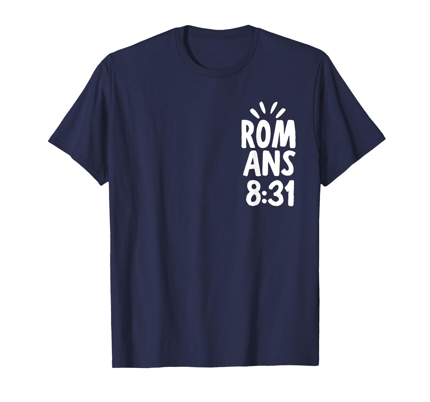 If God Is For Us Who Can Be Against Us - Front and Back T-Shirt