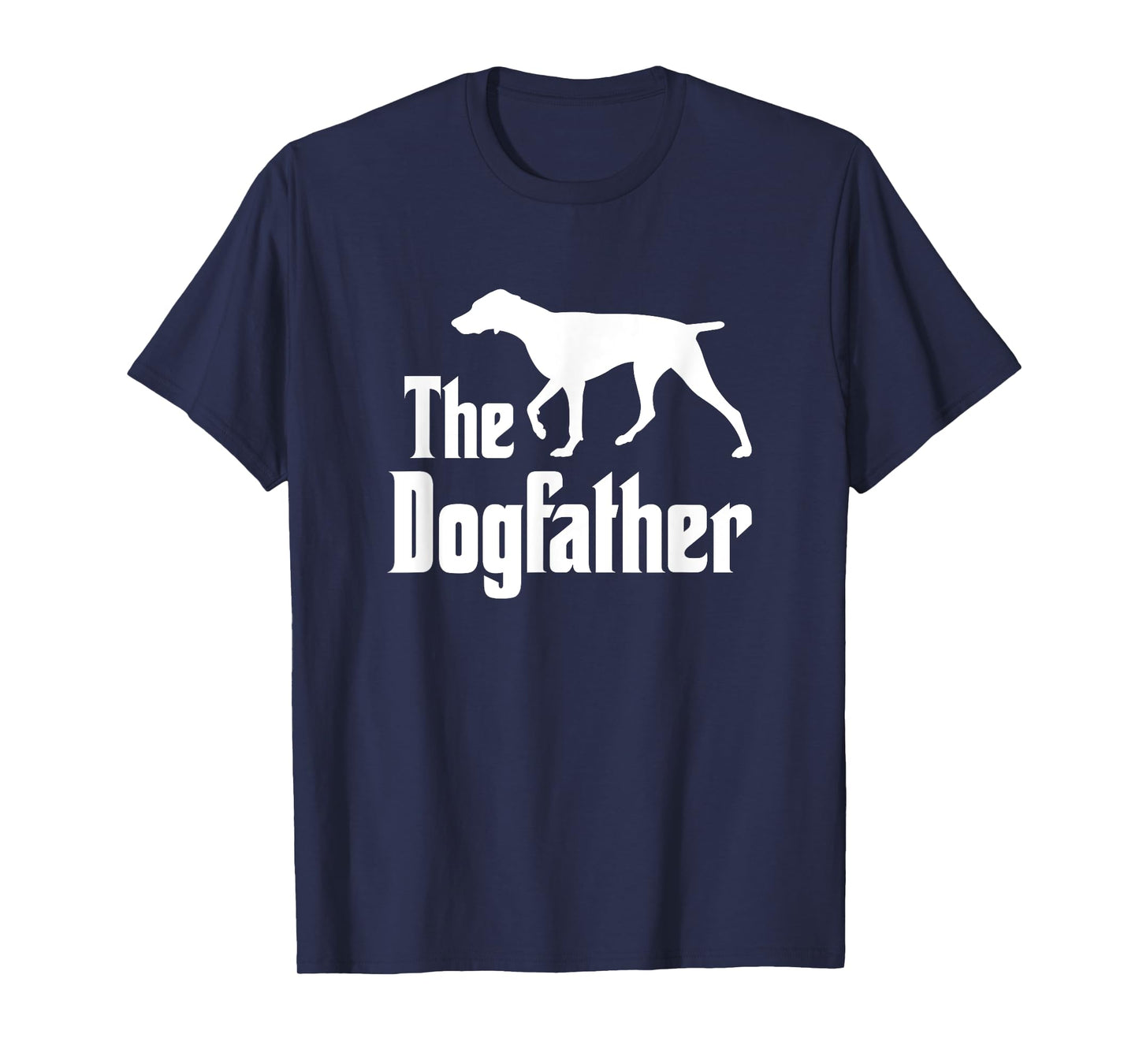 The Dogfather - funny dog, funny German Shorthaired Pointer T-Shirt