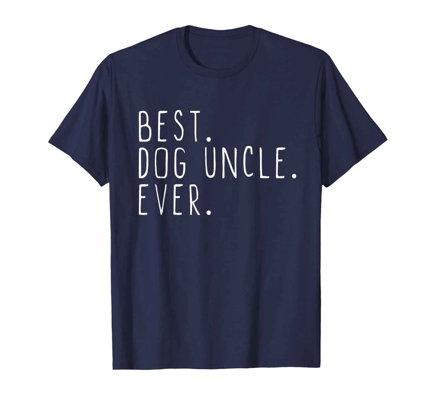 Best Dog Uncle Ever Cool Men Women Girls Kids T-Shirt