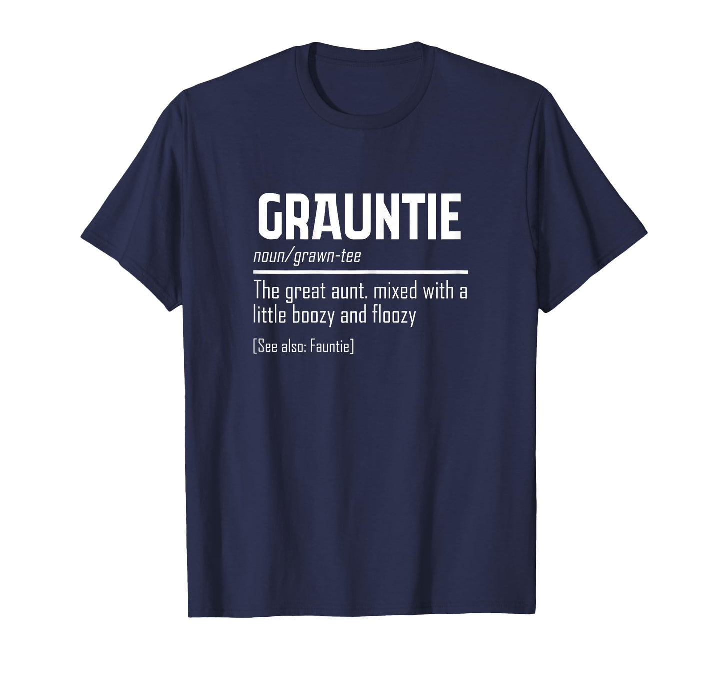 Funny Grauntie Definition | Niece Nephew | Aunt Auntie Women T-Shirt