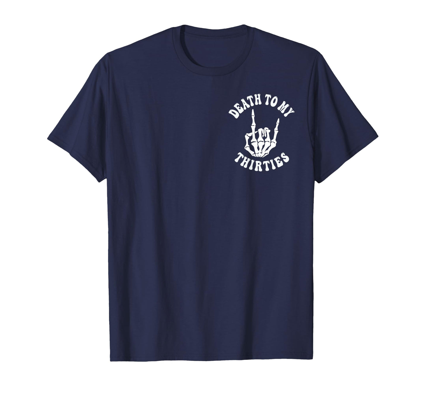 Death To My Thirties 30s Cool Turning 40th Birthday Skeleton T-Shirt