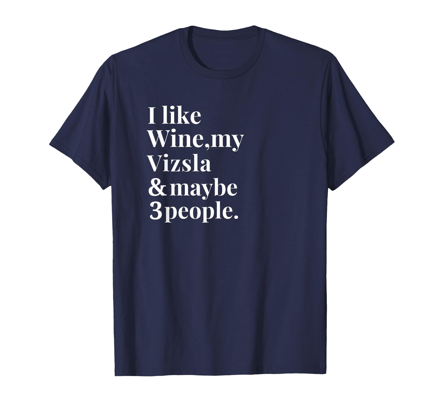 Vizsla Funny Dog Owner Wine Lover Gift Women Men T-Shirt