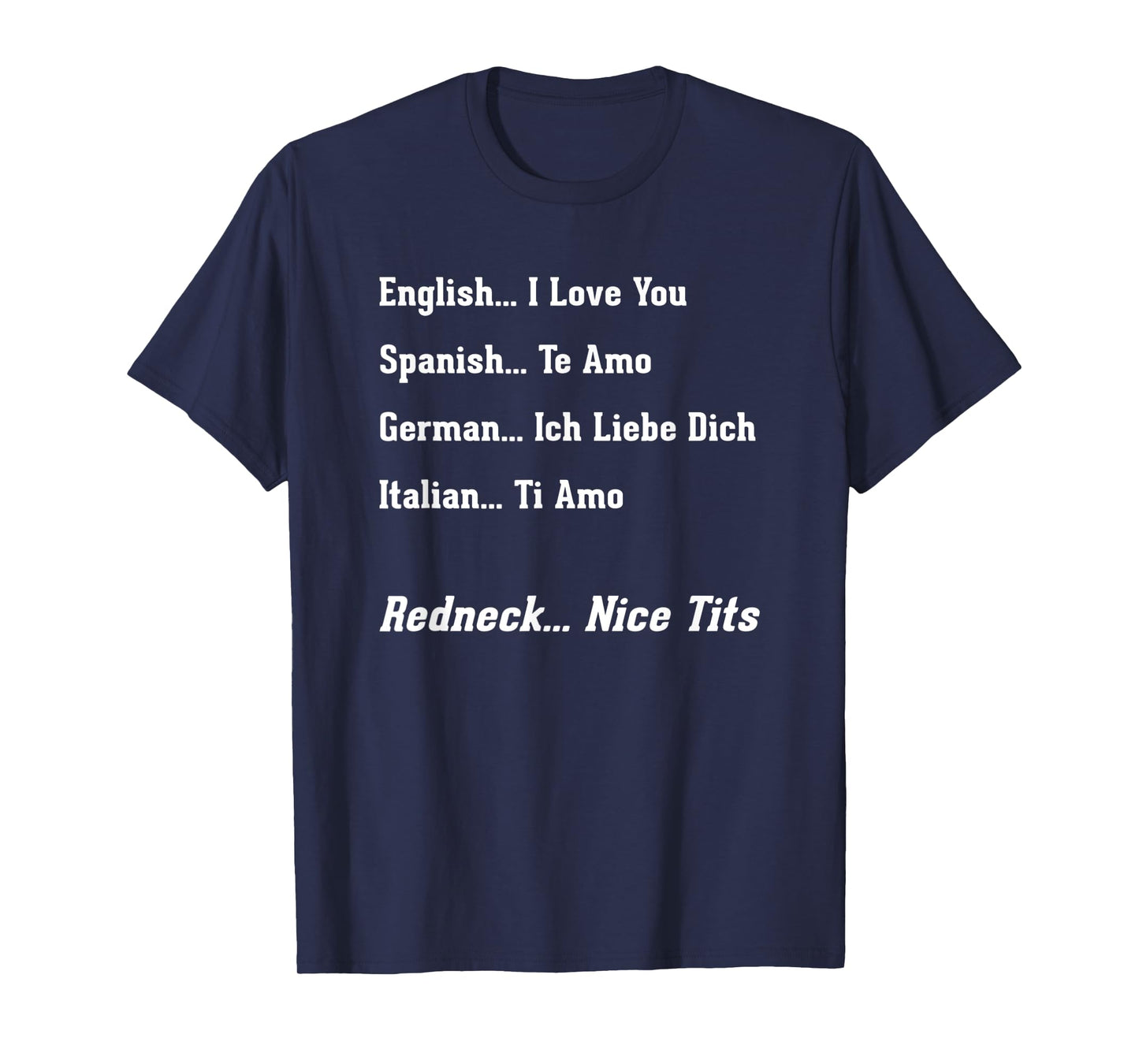 Funny Redneck Gifts With Sayings Men Women Love You T-Shirt