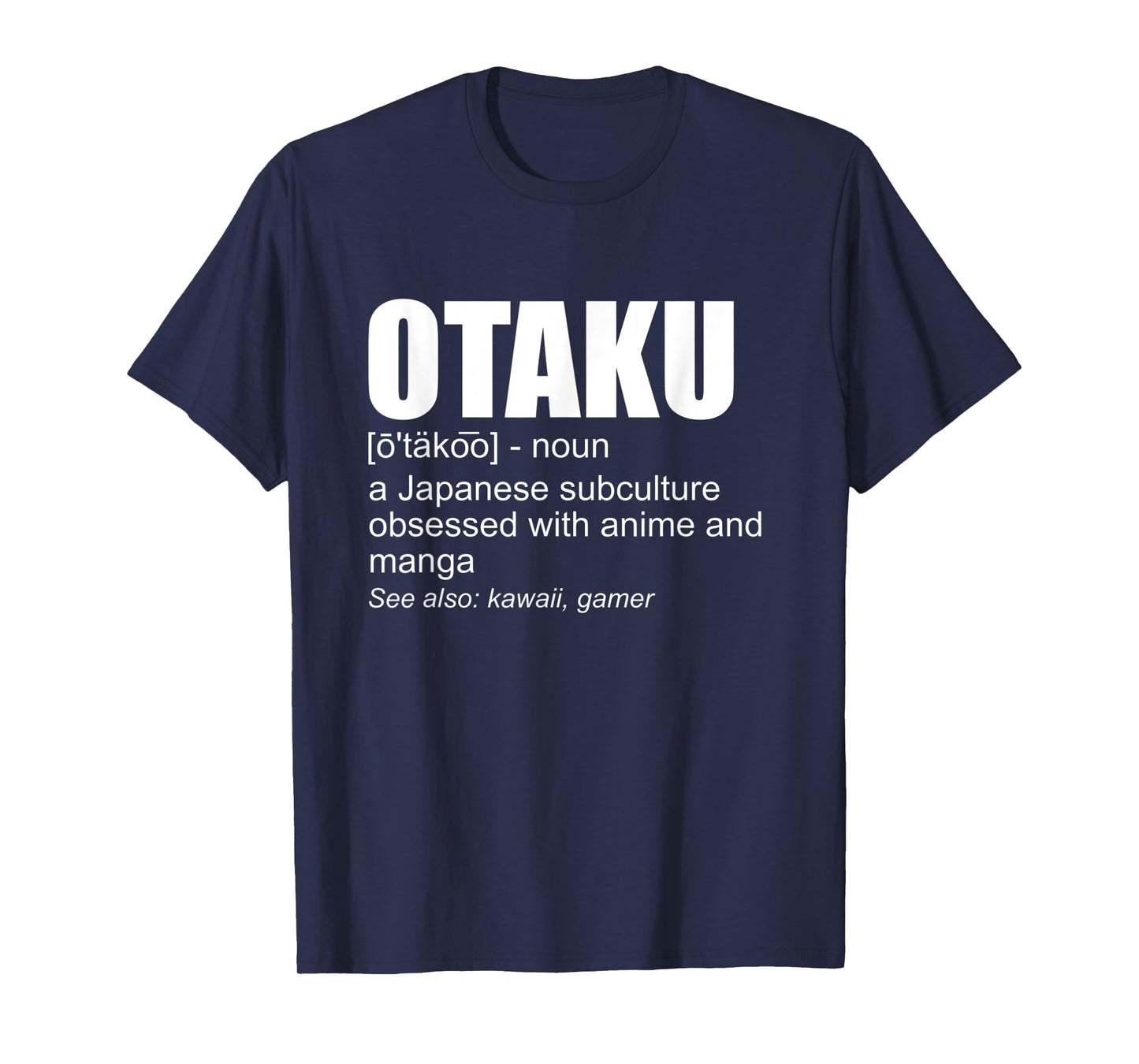 Otaku Definition Funny Japanese Anime Manga Lover Otaku T-Shirt