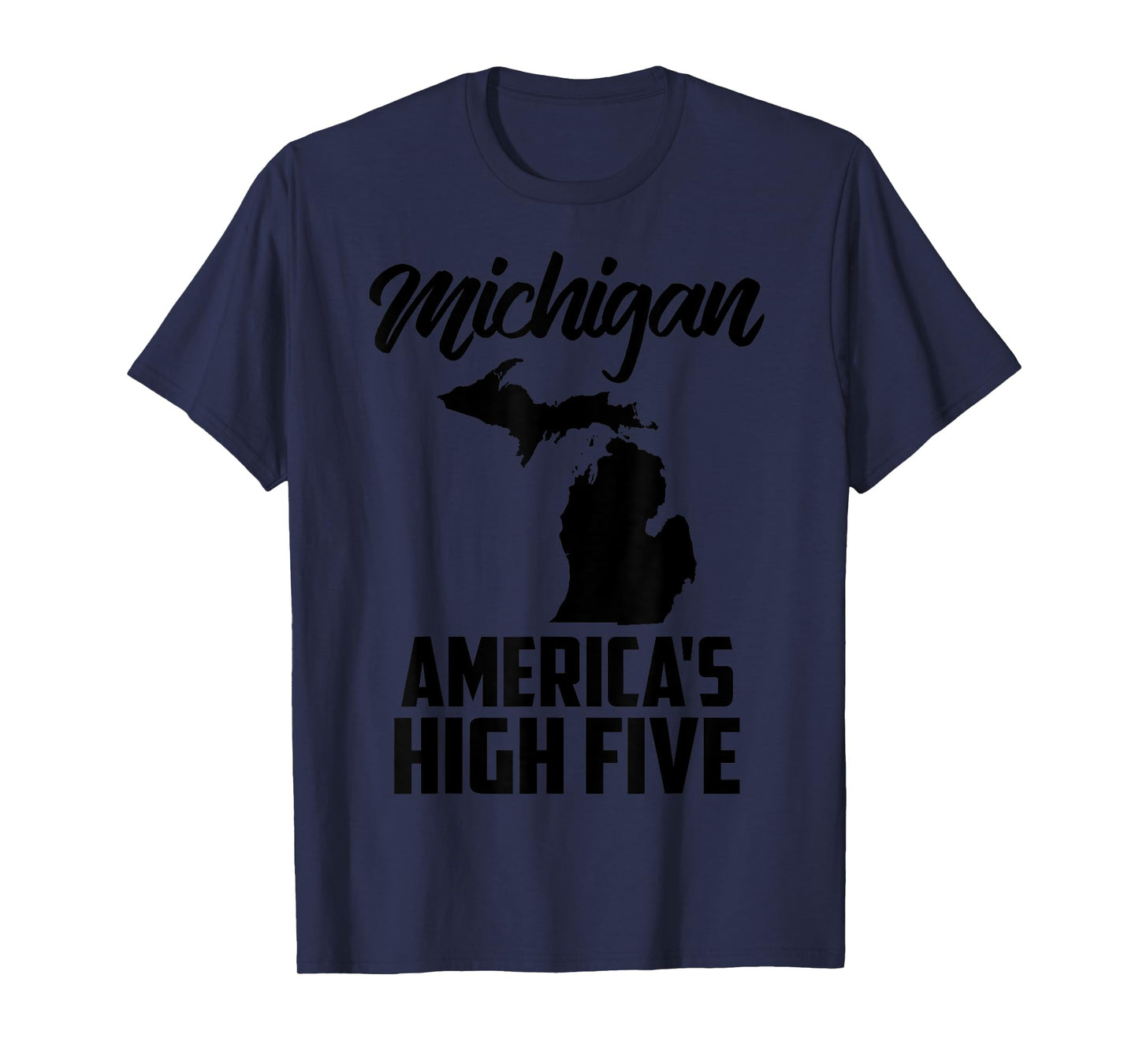 Funny America's High Five State Of Michigan Gift Men Women T-Shirt