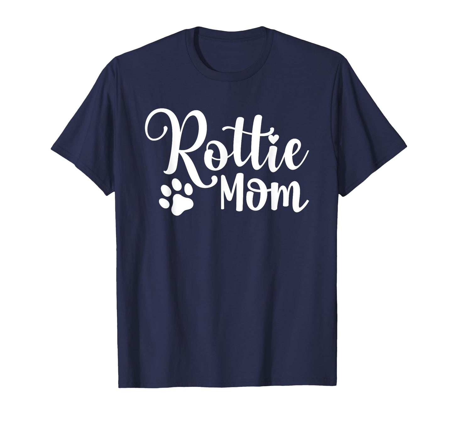 Rottie Mom Rottweiler Dog Funny Rottie Mama Men Women T-Shirt