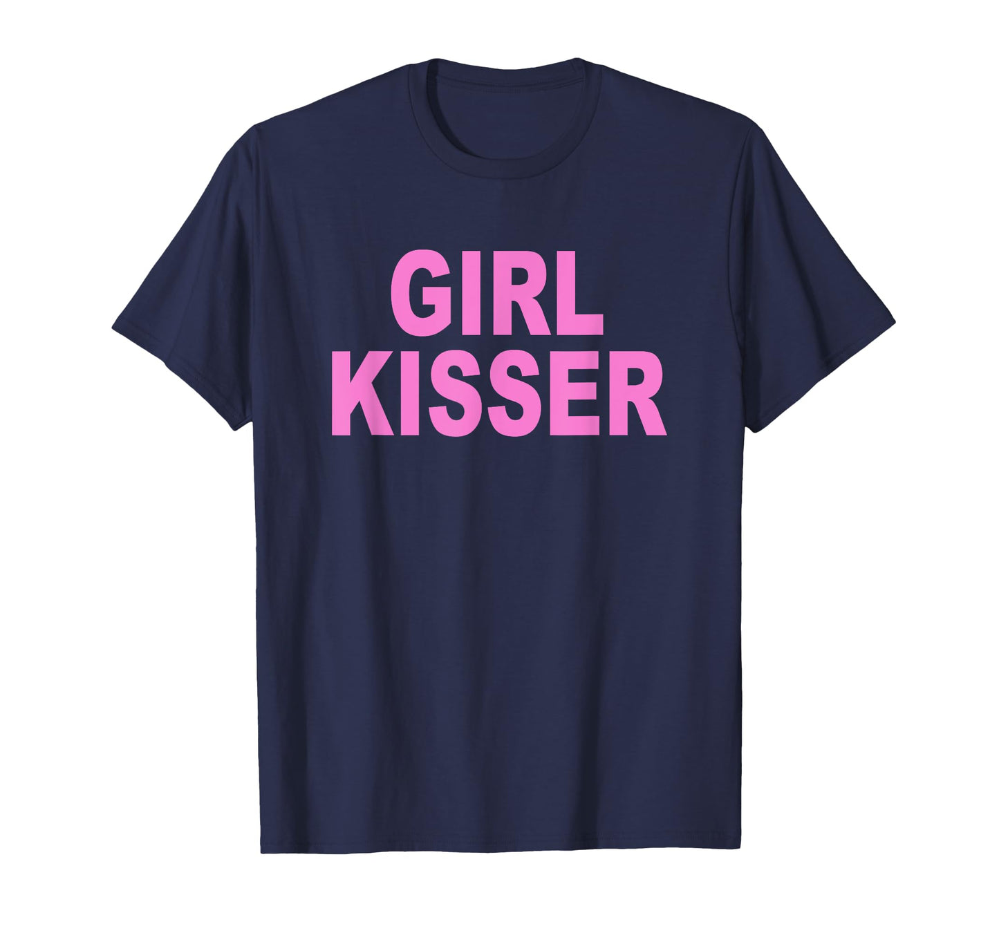 Girl Kisser Funny Design T-Shirt