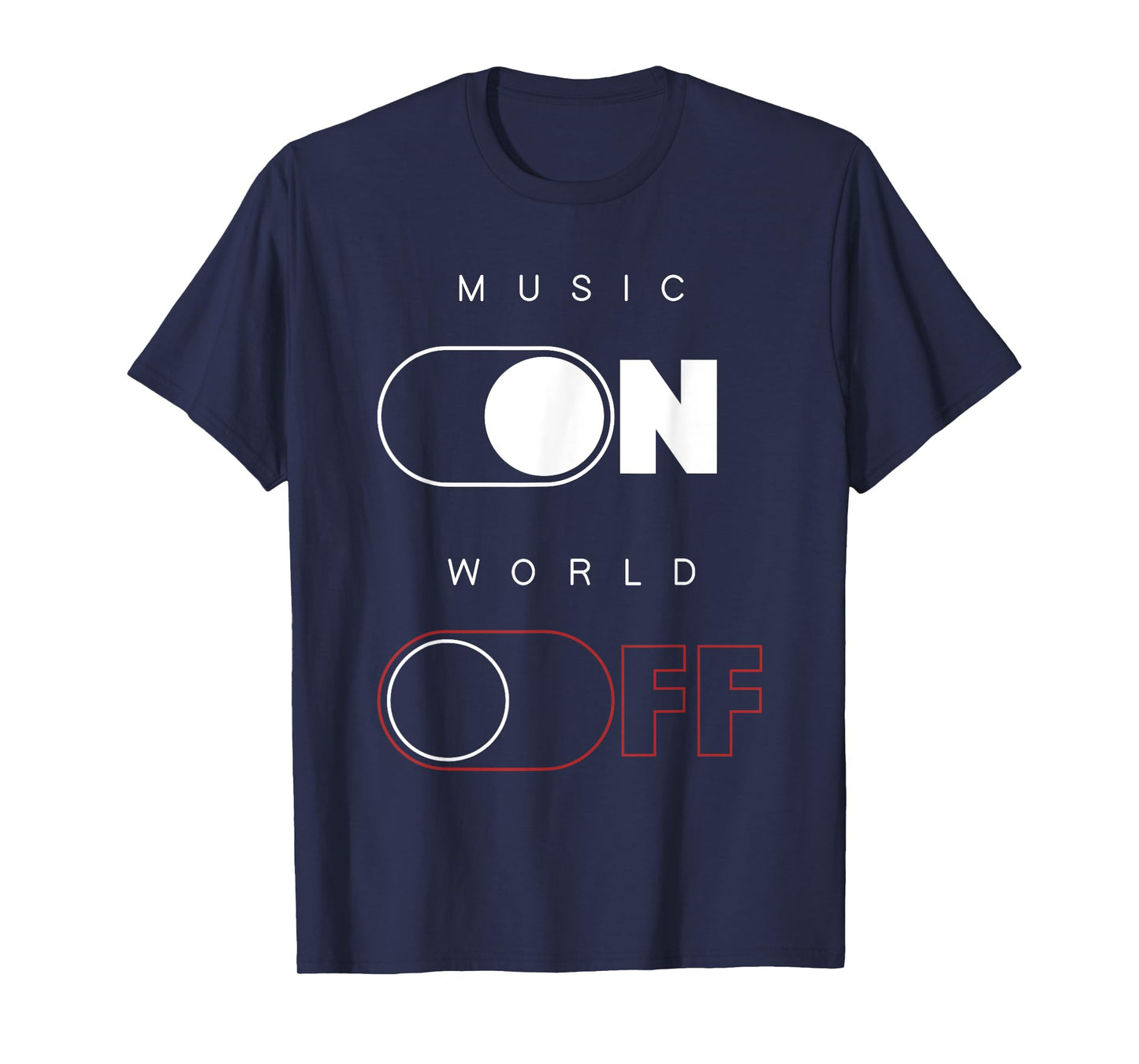 Music On World Off T-Shirt