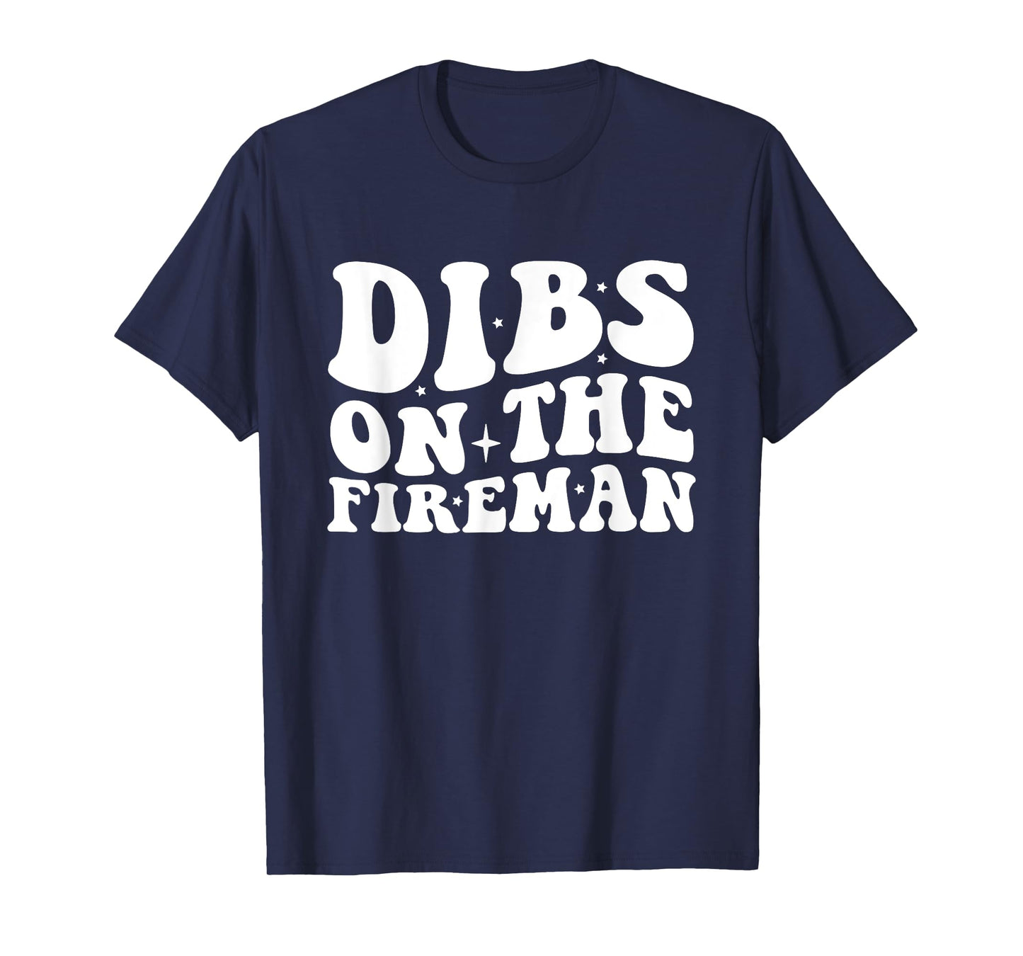 Dibs on the Fireman Firefighter Wife Firefighter Girlfriend T-Shirt