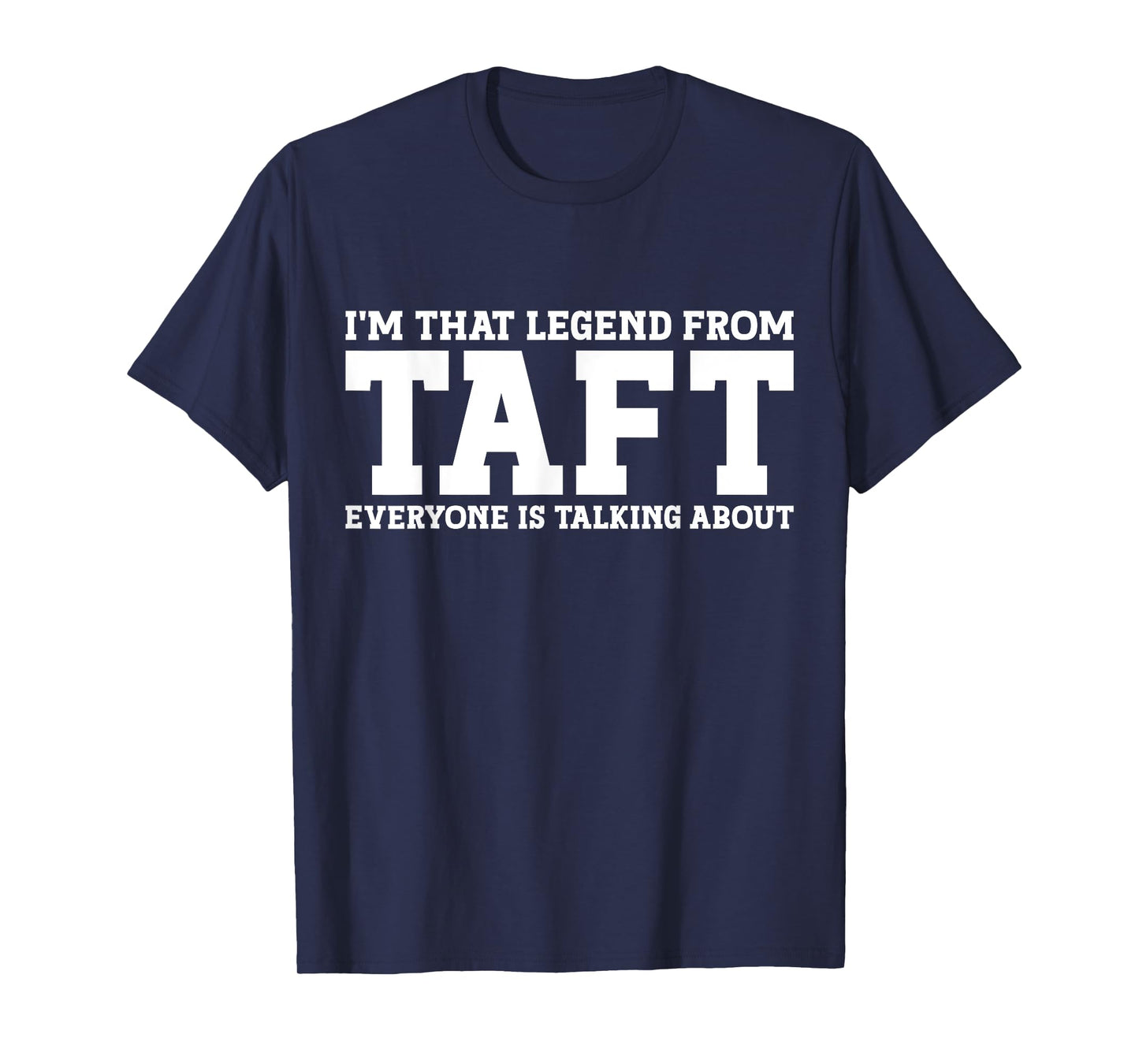 TAFT Hometown CA California Home Roots Funny City TAFT T-Shirt