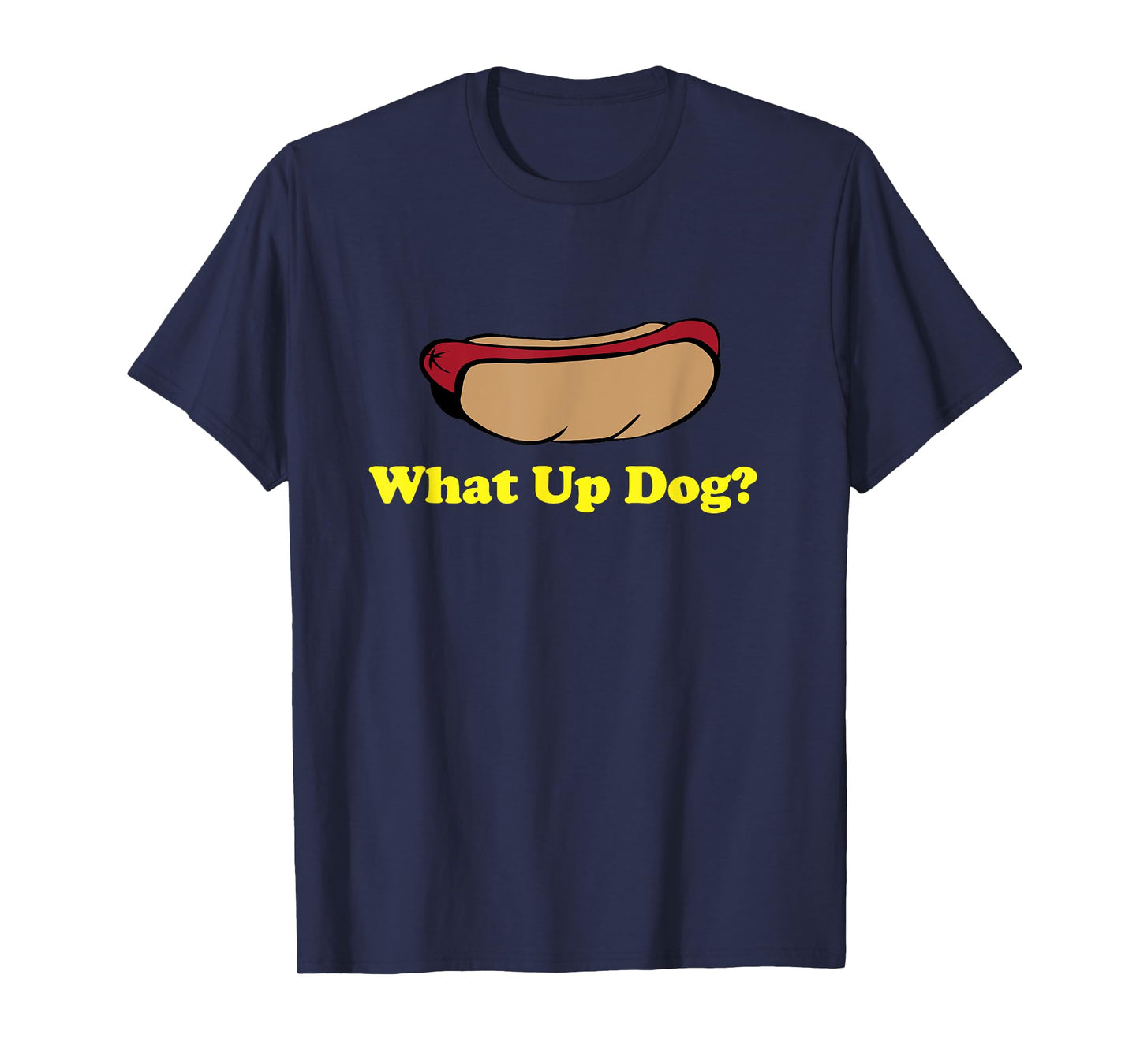 Funny Play On Words What Up Dog? Hot Dog Shirt T-Shirt