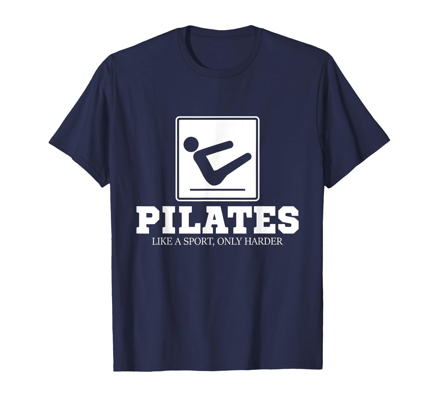 Pilates Like A Sport Only Harder - Pilates Fitness Training T-Shirt