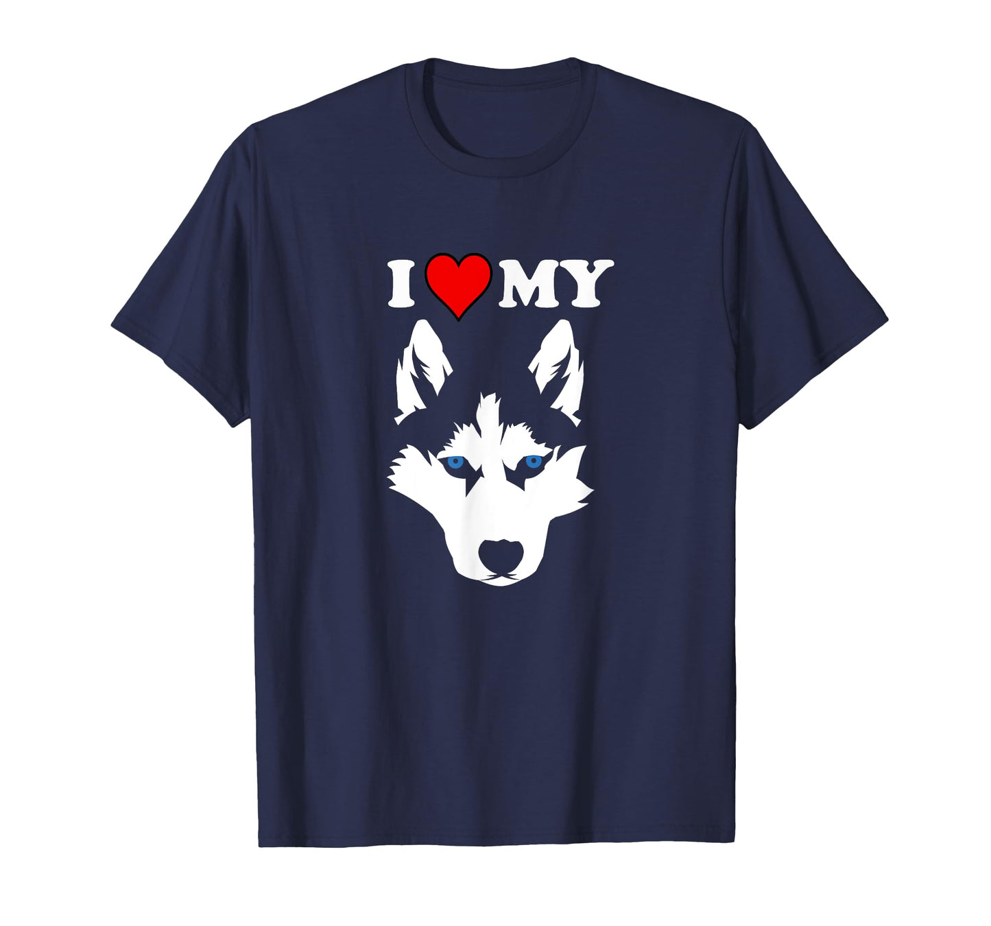 Funny Malamute Huskies Dog Owner Wolf I love My Husky Men Women Girls Kids T-Shirt