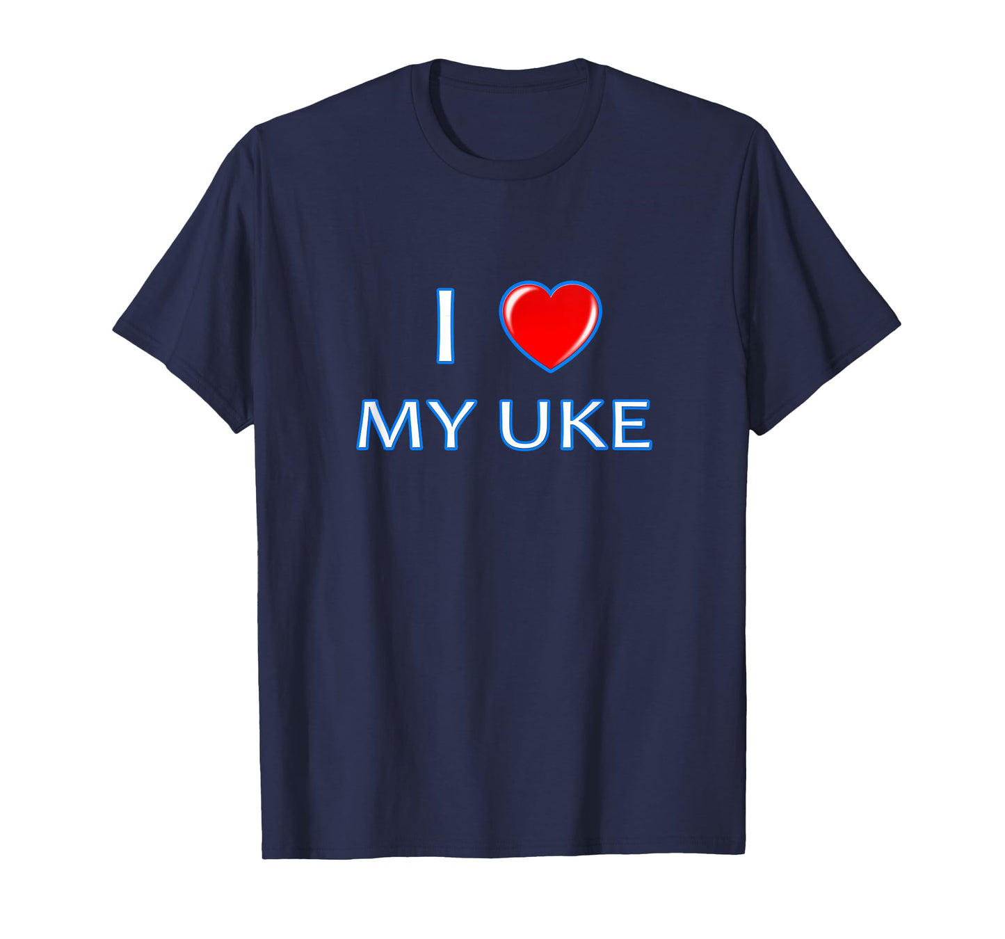 I love my Uke - great for Gay Yaoi Anime lovers T-Shirt
