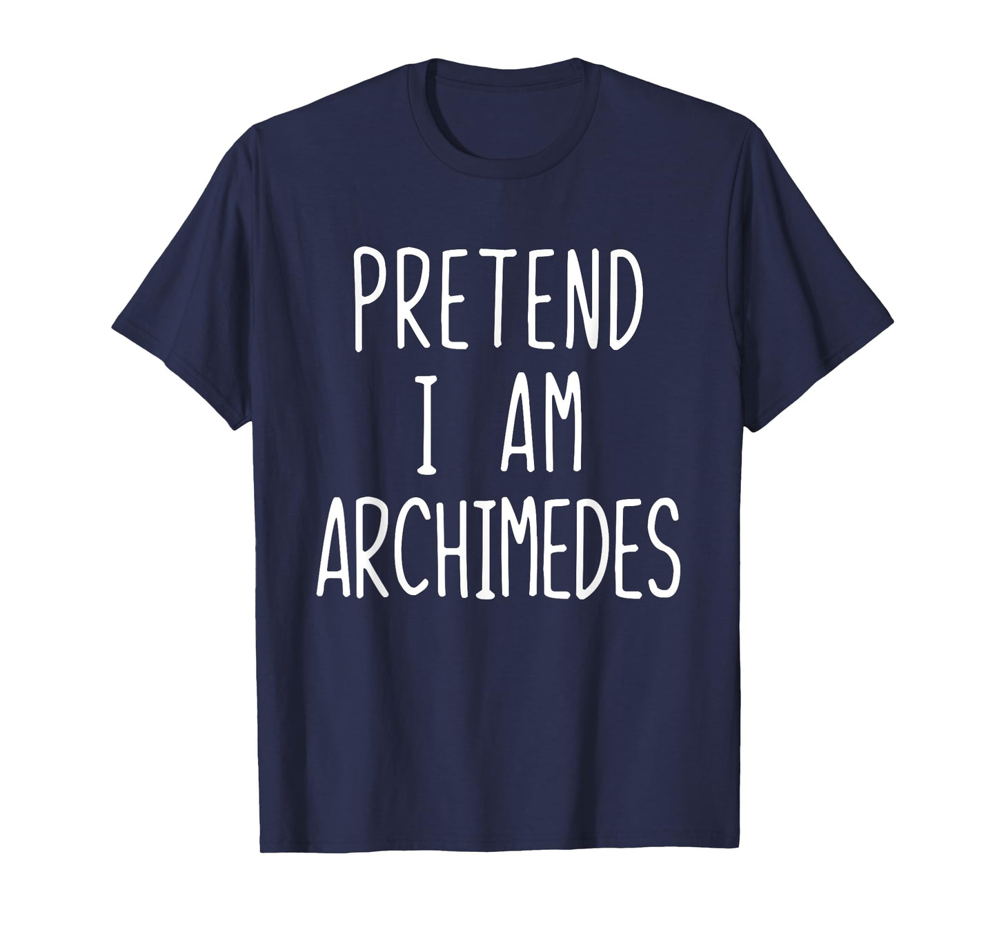 Pretend I'm Archimedes Costume Halloween Lazy Adult Kids T-Shirt
