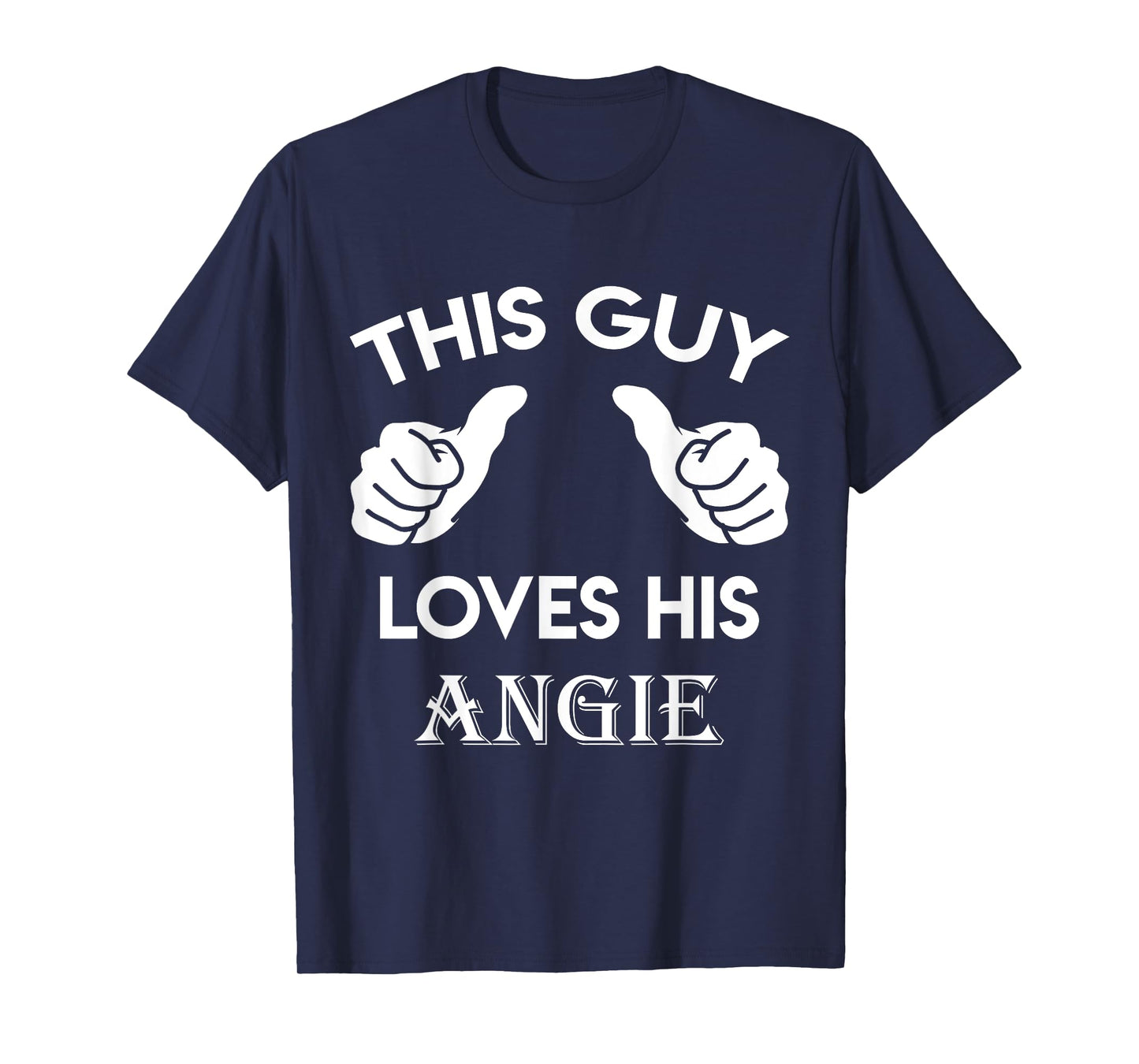 This guy loves his ANGIE gift valentine Anniversary 24t T-Shirt