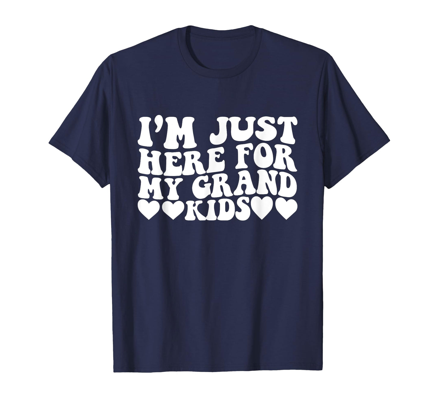 I'm Just Here For My Grandkids Funny Grandma Mama Groovy T-Shirt