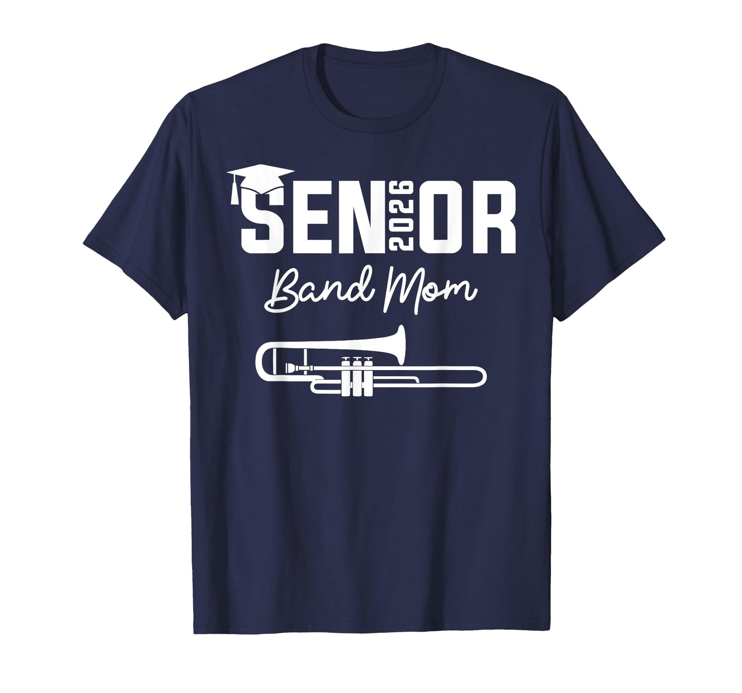 Senior Band Mom 2026 Marching Band Class Of 2026 Trombone T-Shirt