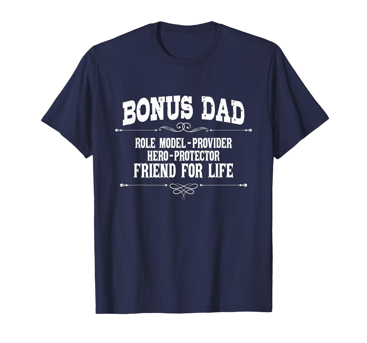 Bonus Dad - Real Hero Provider Protector Stepdad Stepfather T-Shirt