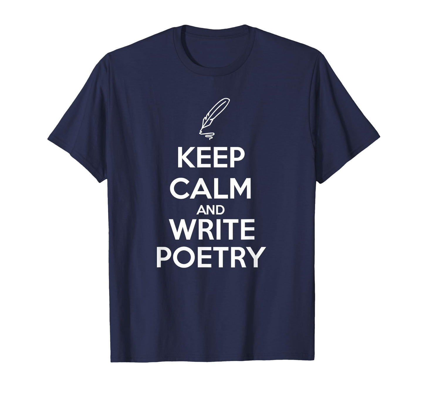 Keep Calm and Write Poetry Shirt for Poets T-Shirt