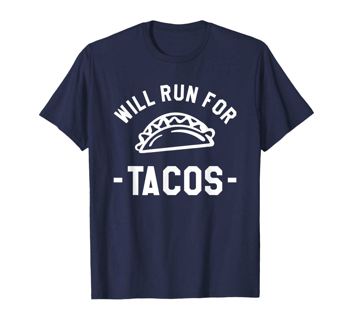 Will Run For Tacos Marathoner Running Runner Marathon T-Shirt