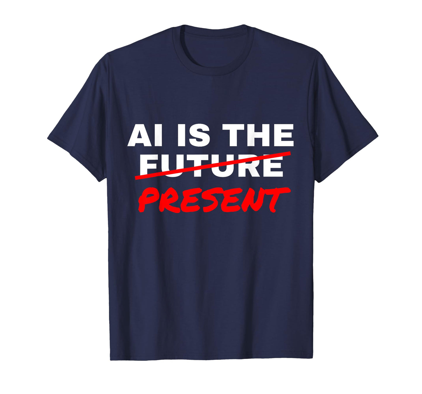 AI is The Future Strikethrough Present Engineer Specialist T-Shirt