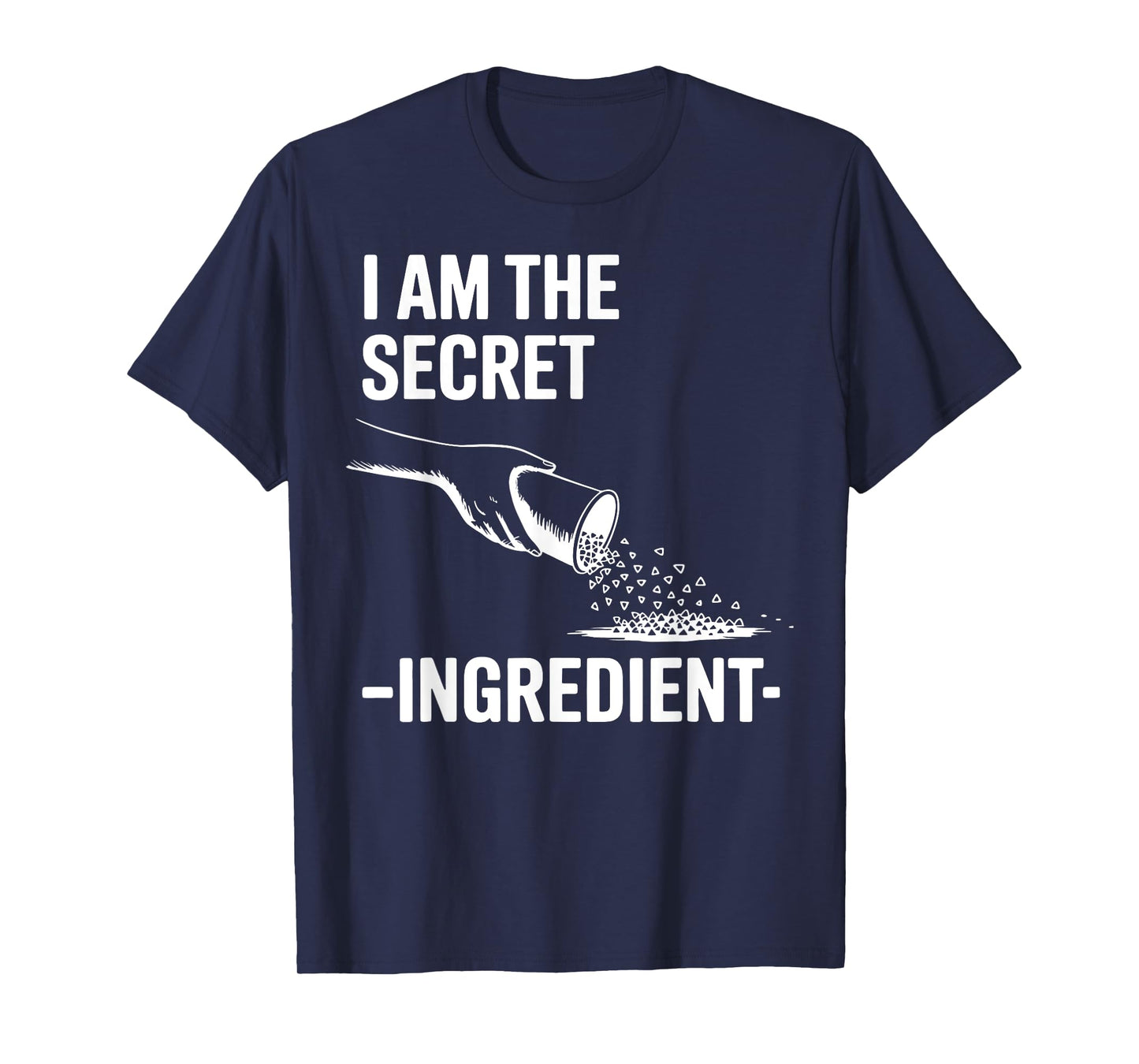 I Am The Secret Ingredient Cooking Cook Chef Fun T-Shirt