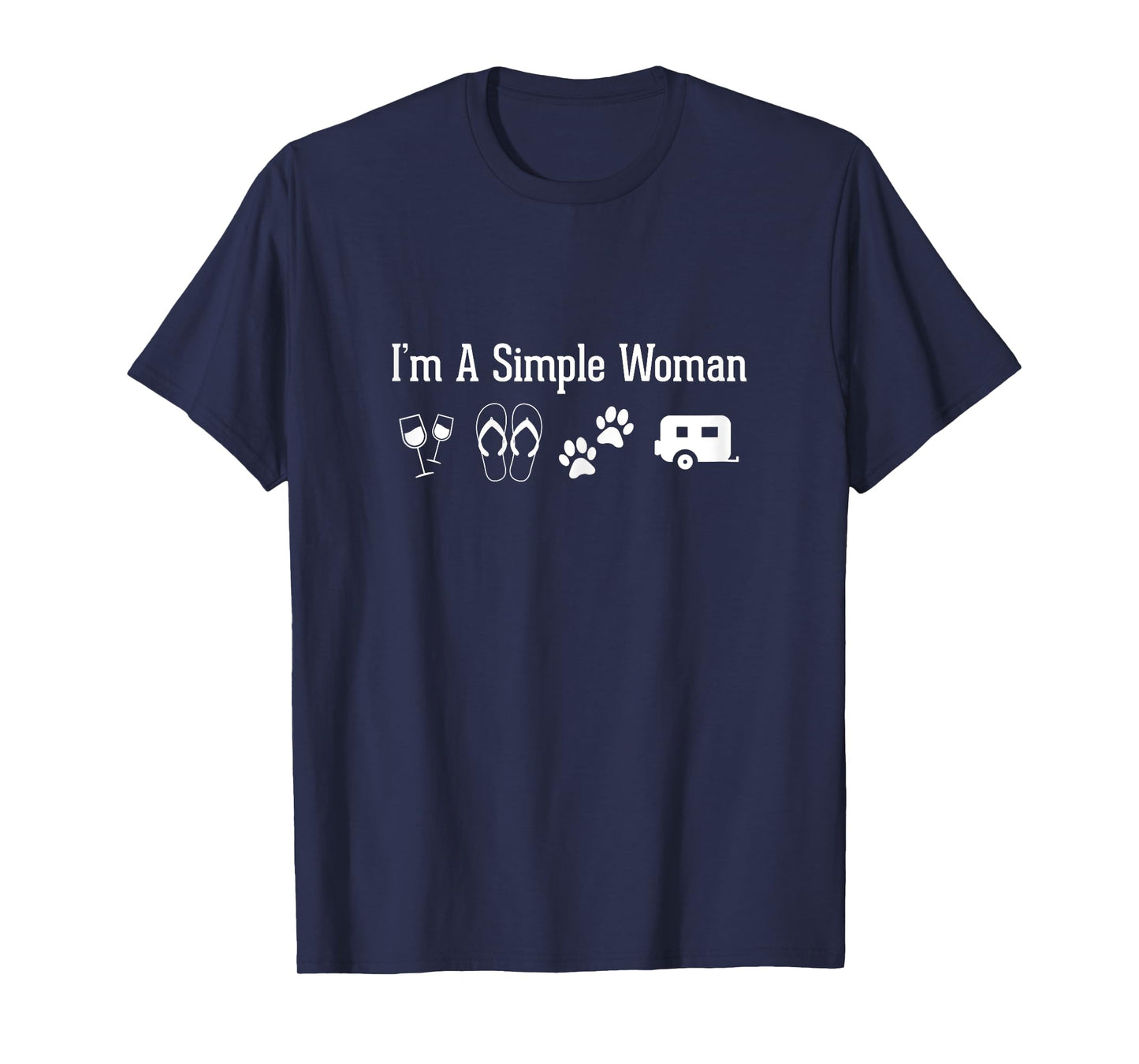 I'm A Simple Woman T-Shirt Love Wine Flip Flop Dogs Camping T-Shirt