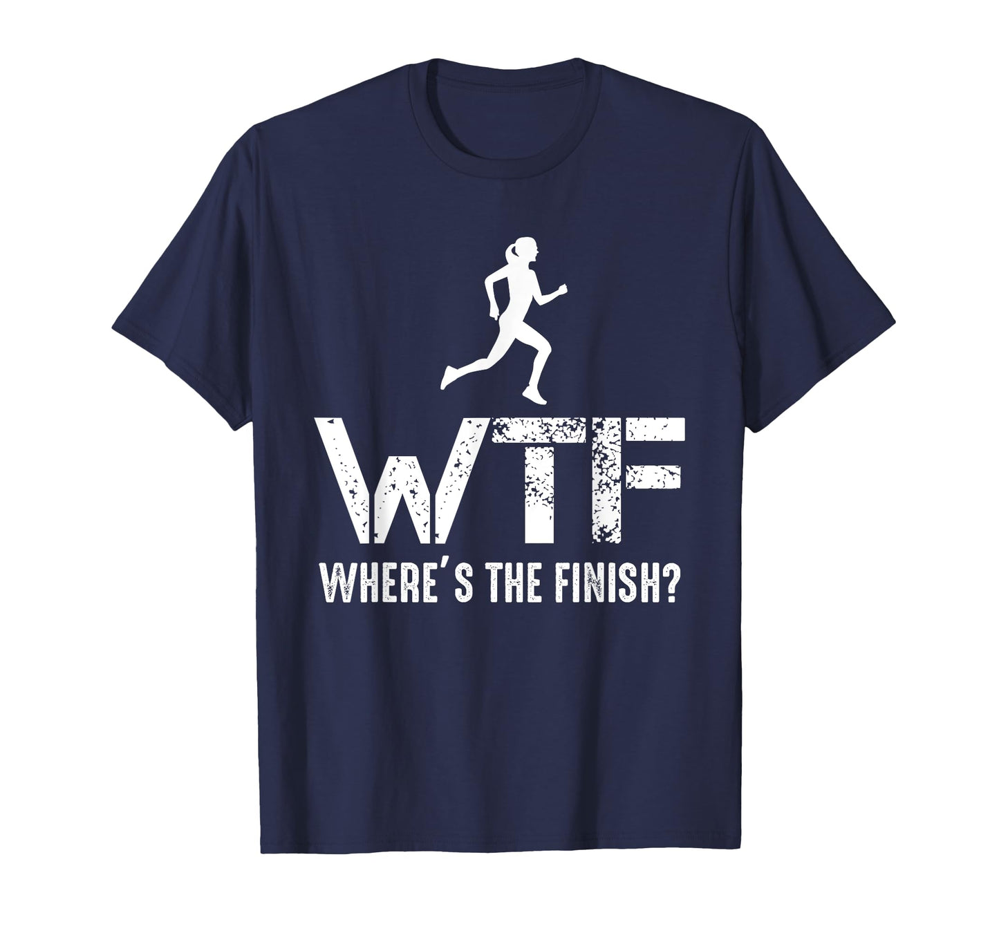 WTF Wheres The Finish - Funny Running Athlete T-Shirt