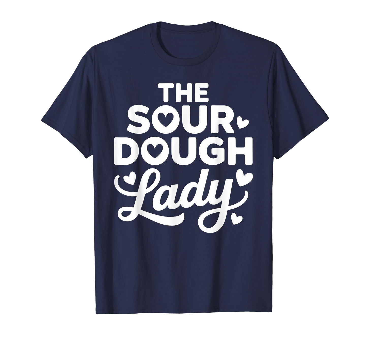 The Sourdough Lady Artisan Bread Baking T-Shirt