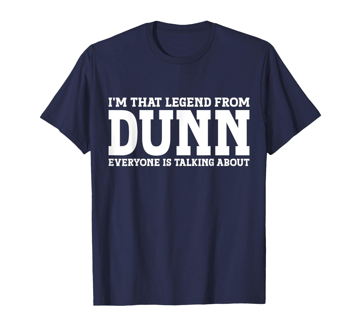 Dunn Hometown NC North Carolina Home Roots Funny City Dunn T-Shirt