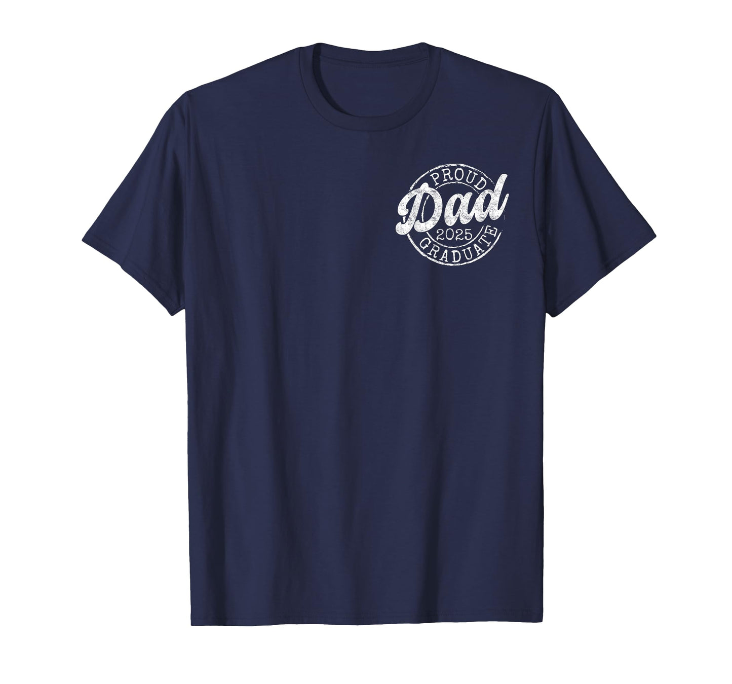 Proud Dad of 2025 Graduate Senior Dad 25 Graduation Gift T-Shirt
