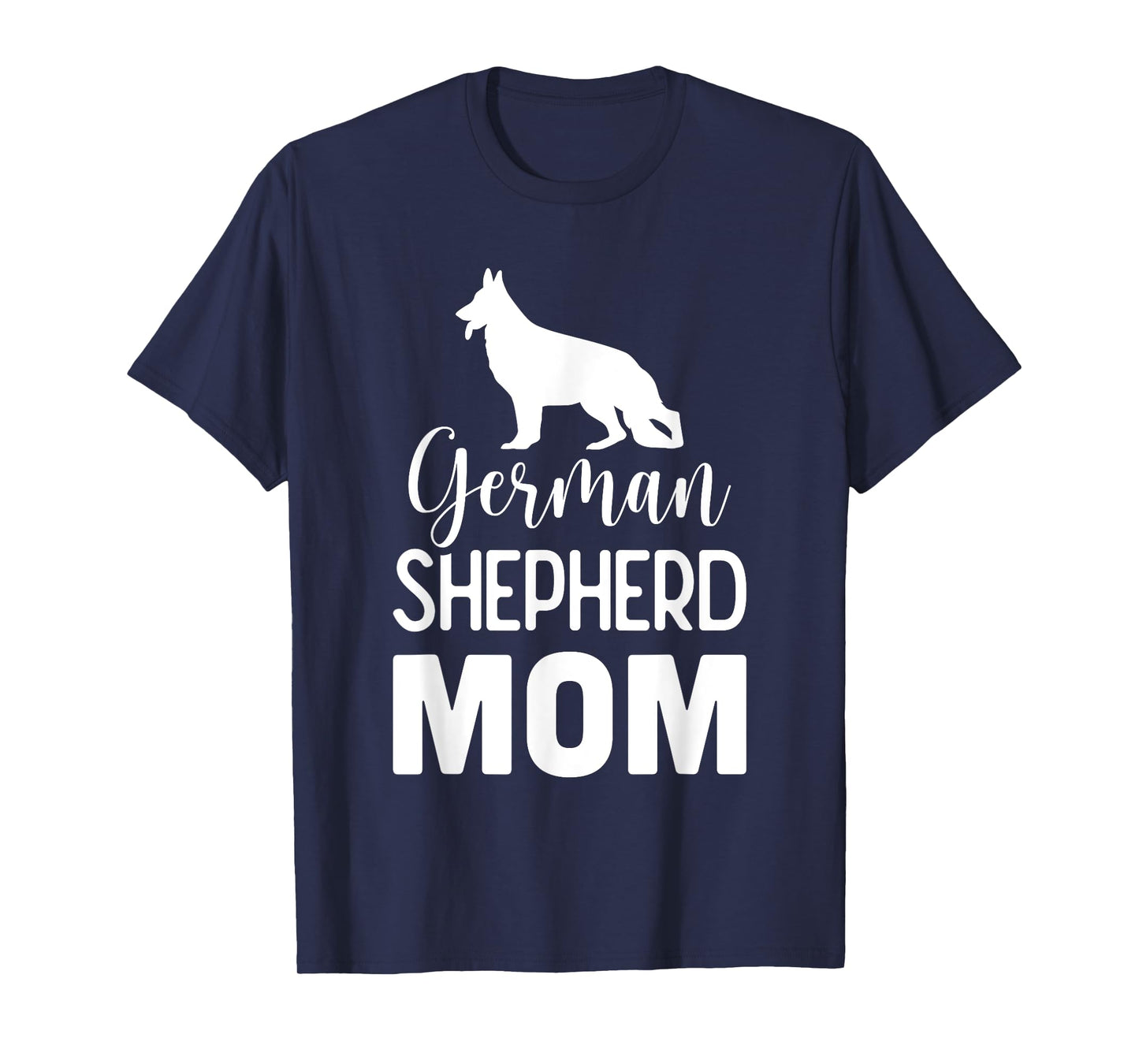 German Shepherd Mom - Dog Lover Gift T-Shirt