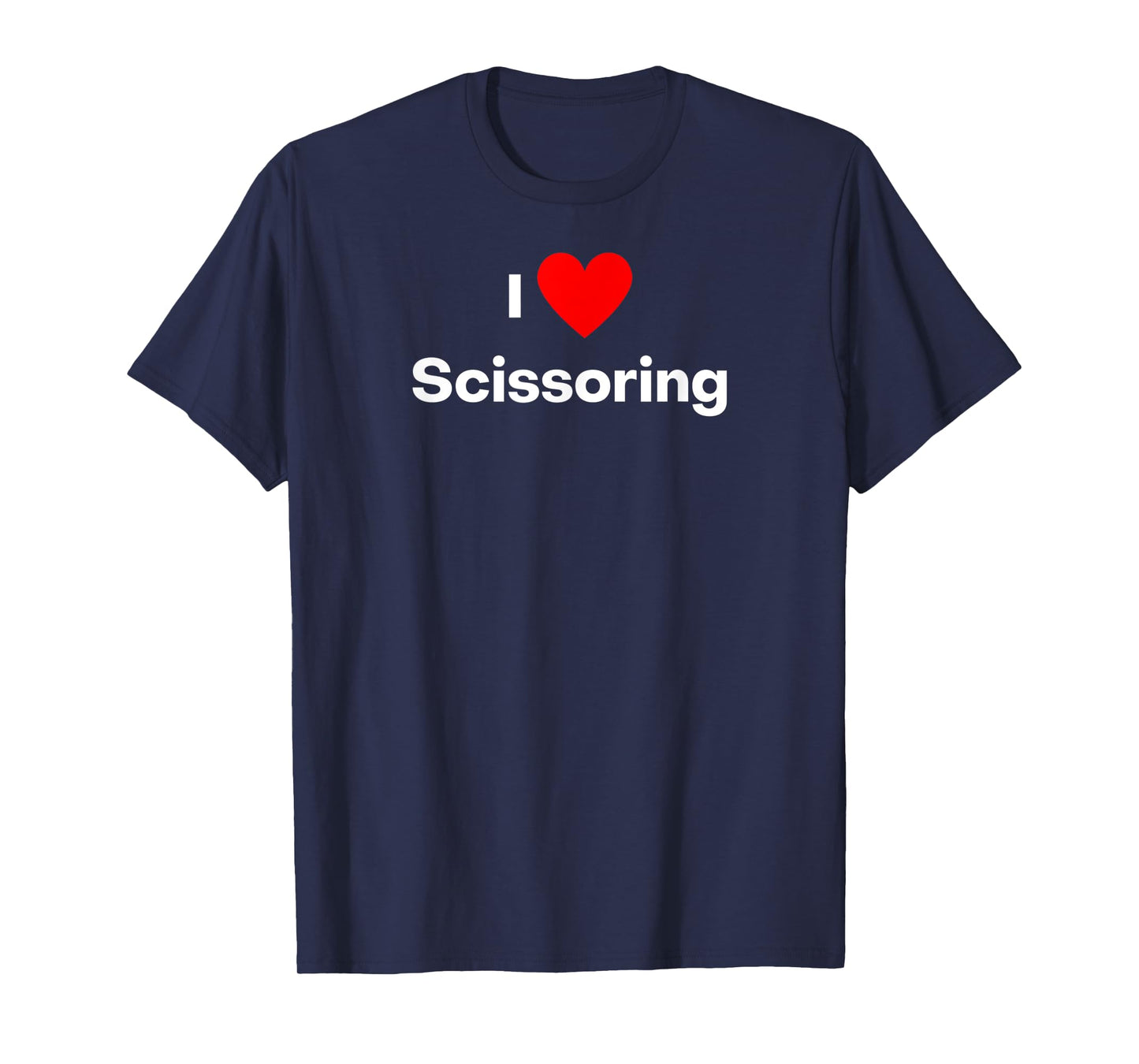 I love scissoring T-Shirt