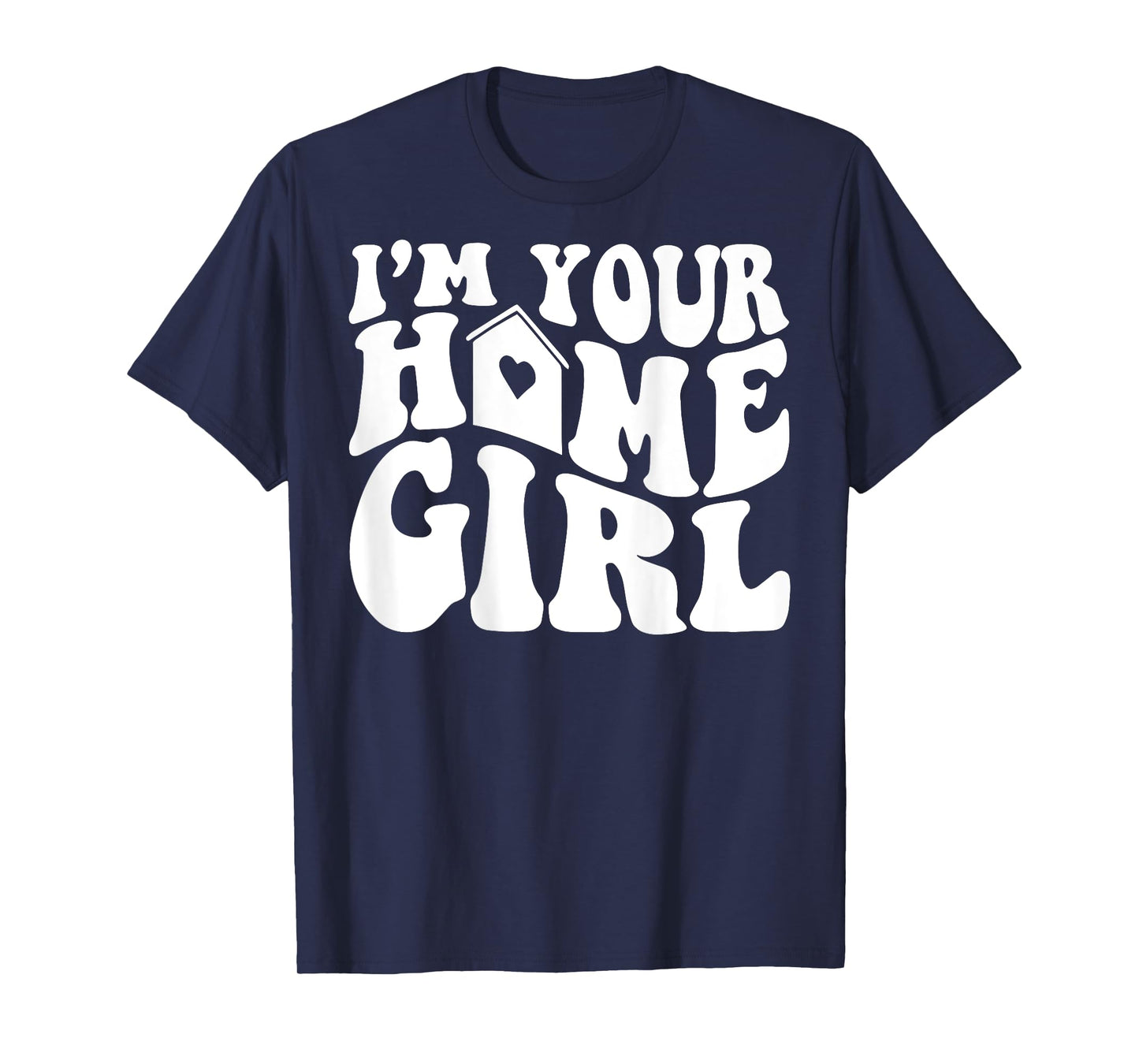 I'm Your Home Girl Funny Realtor Real Estate Agent (ON BACK) T-Shirt