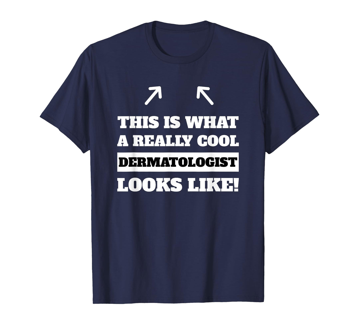 Best Dermatology Gift Idea T-Shirt