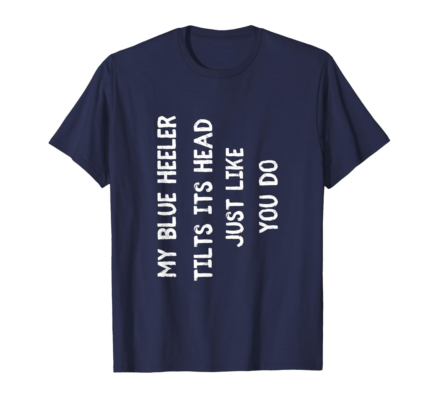 Blue Heeler Funny Dog Lover Gift Cute Women Men Kids T-Shirt