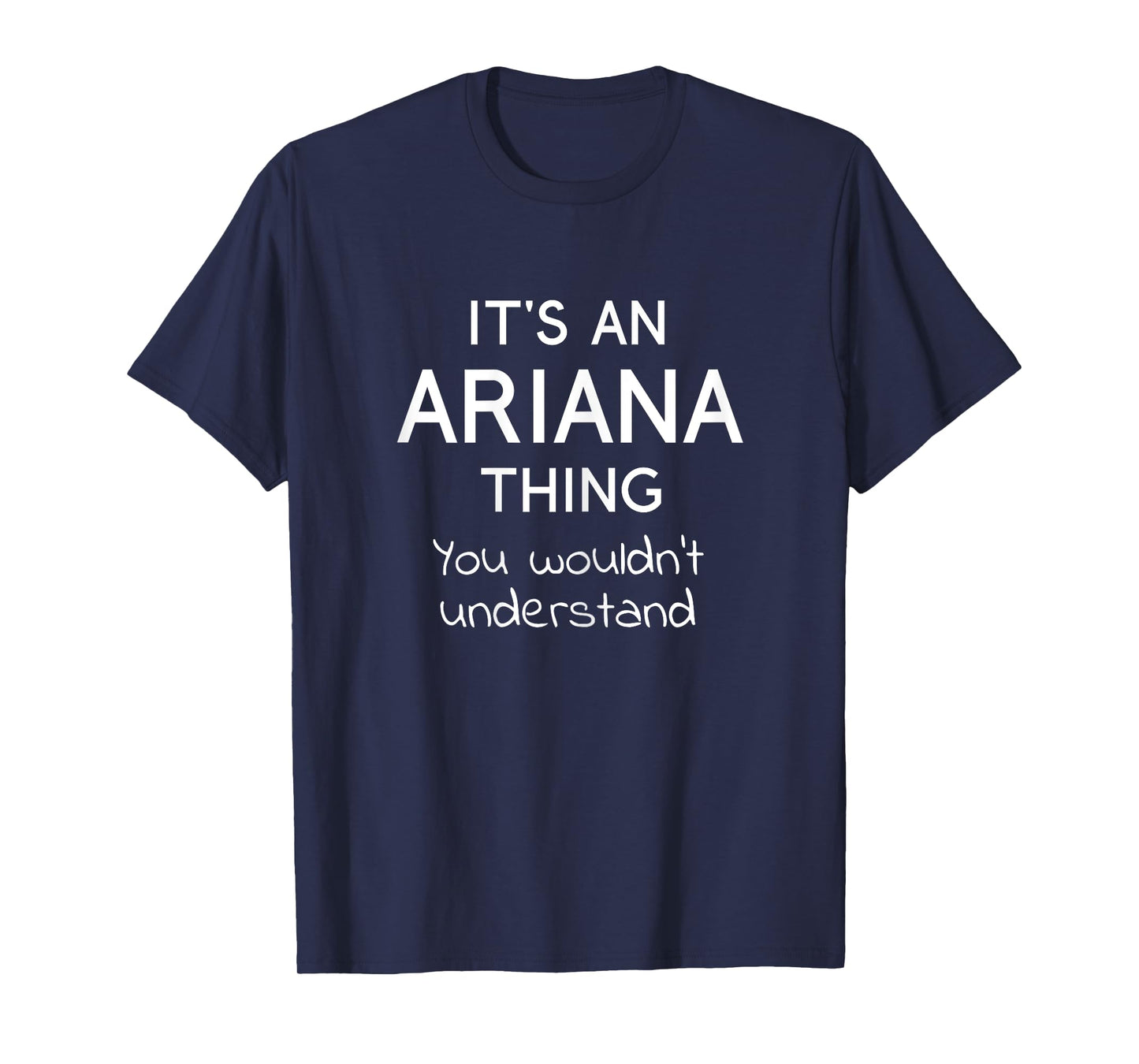 It's an Ariana Thing You Wouldn't Understand Girl T-Shirt
