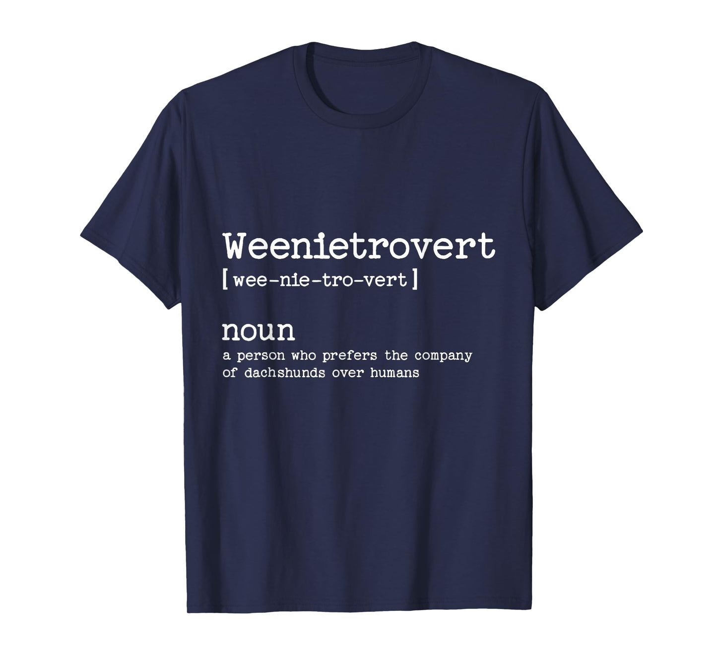 Weenietrovert Definition Funny Dachshund Dog T-Shirt