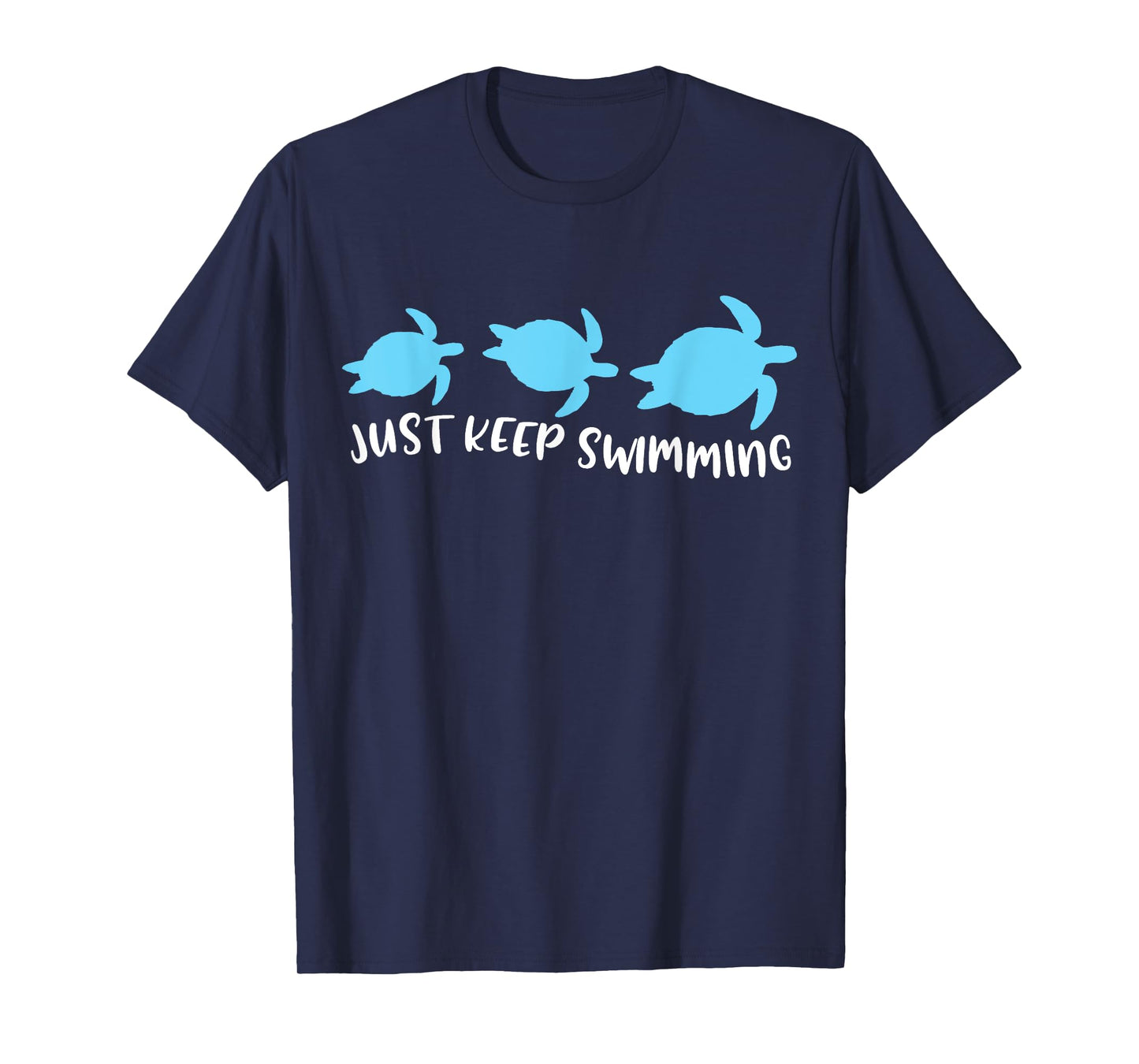 Just Keep Swimming Sea Turtle Swimmer Swim Team Coach Gift T-Shirt
