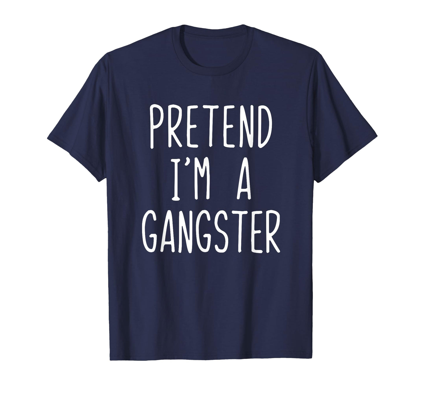 Funny Easy Pretend I'm A Gangster Costume Halloween T-Shirt