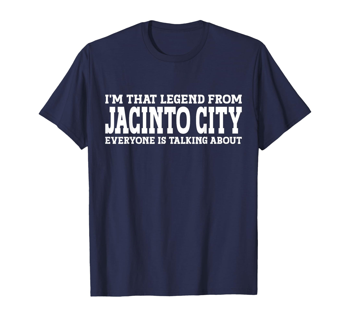 Jacinto City Hometown TX Texas Home Roots Funny Jacinto City T-Shirt