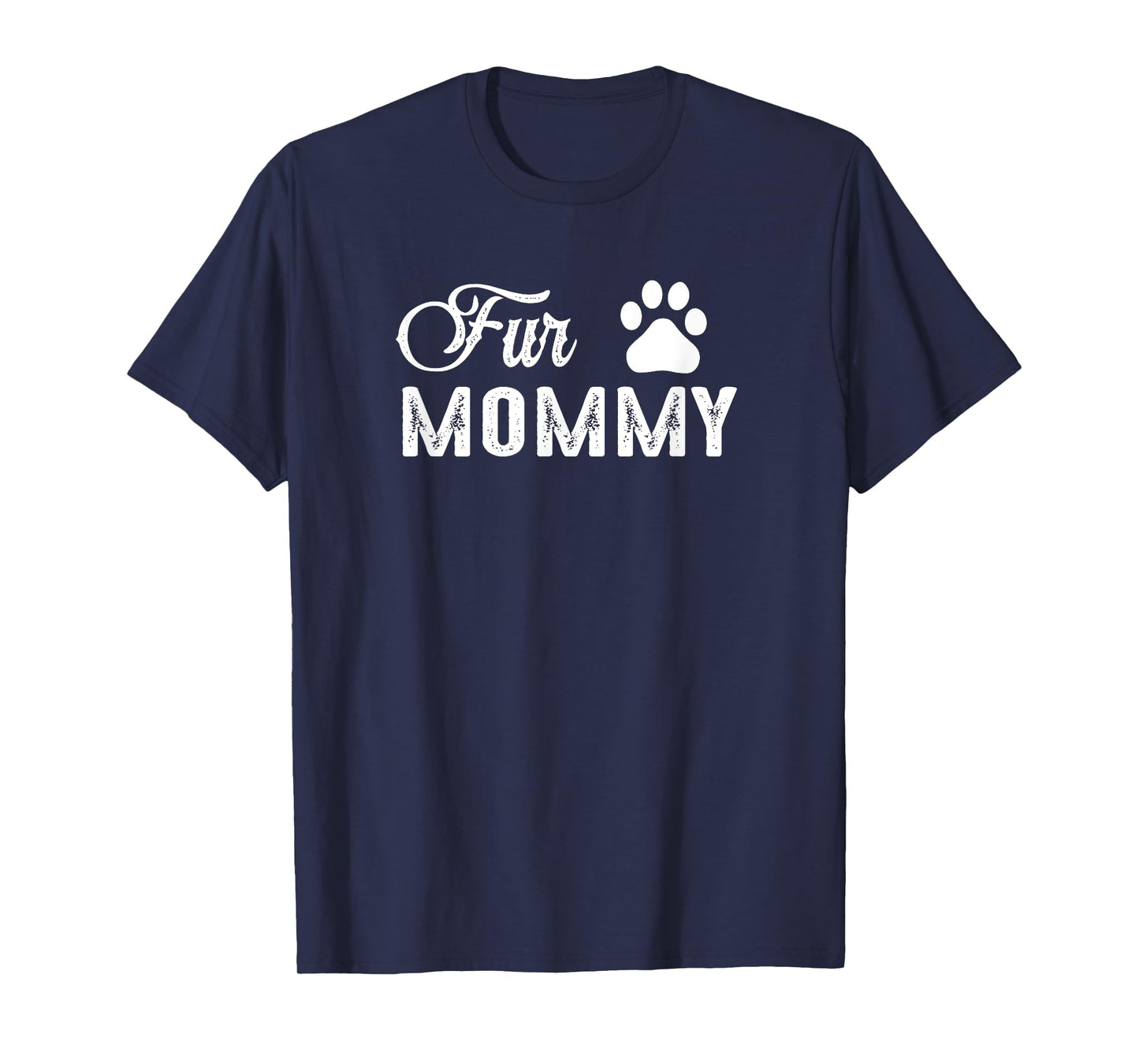 Women's Fur Mommy Cute Shirt for Dog Lovers T-Shirt