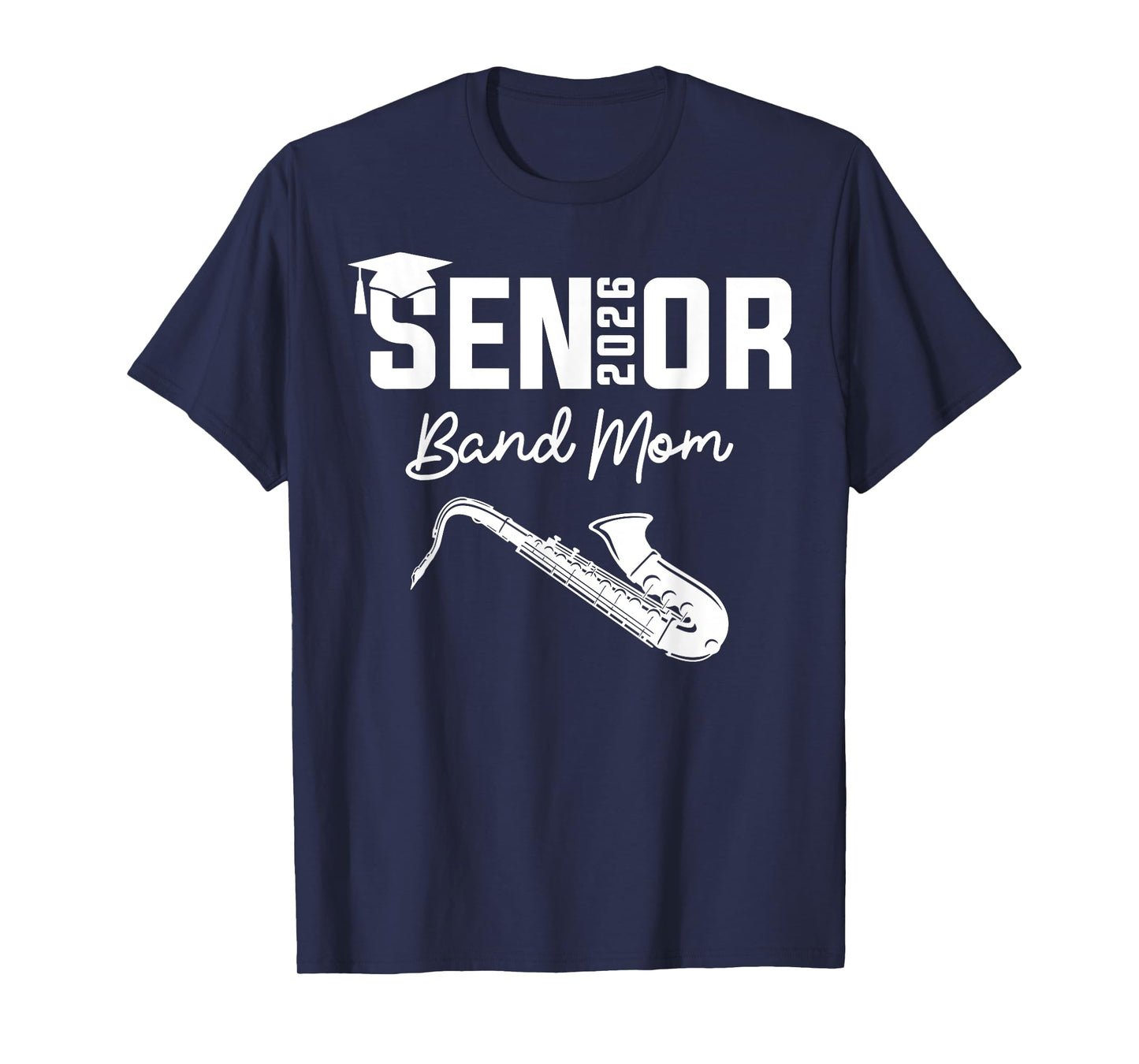 Senior Band Mom 2026 Marching Band Class Of 2026 Saxophone T-Shirt