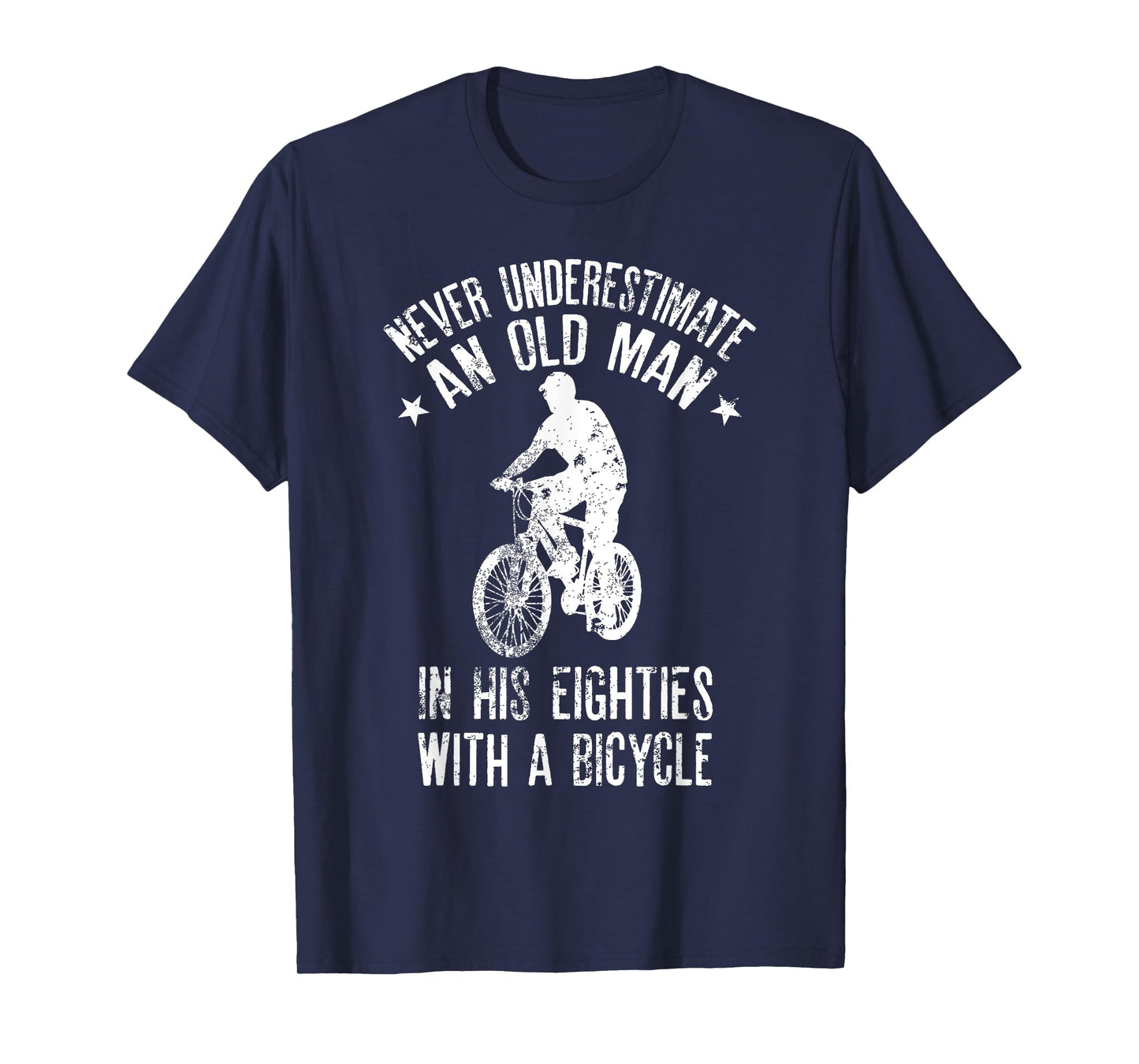 Never Underestimate Old Man In His Eighties With A Bicycle T-Shirt