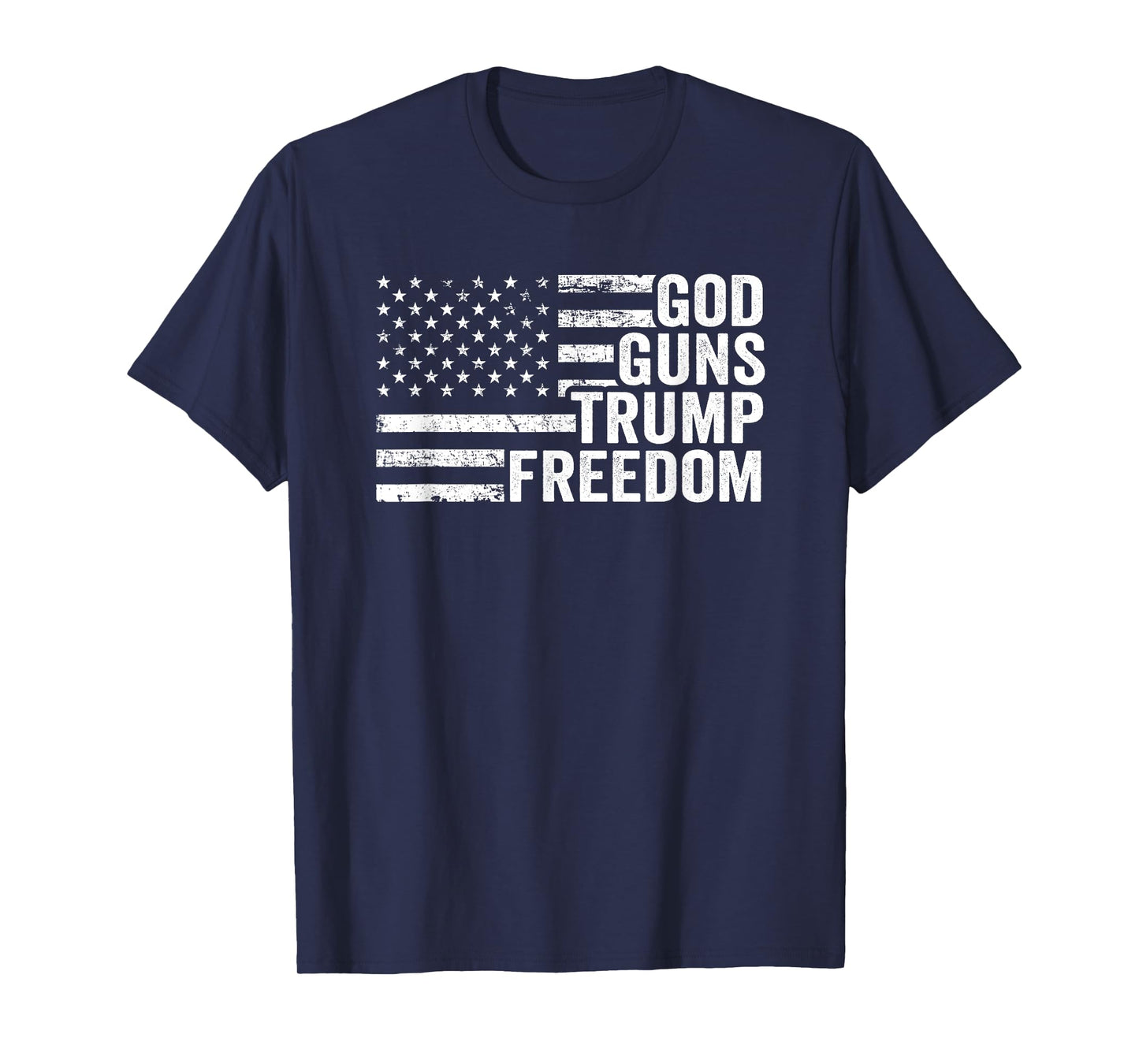 God Guns Trump Freedom - Christian Funny Pro Gun USA Flag Women Men T-Shirt