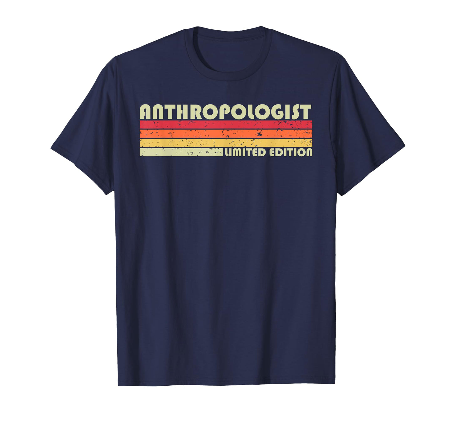 ANTHROPOLOGIST Funny Job Title Profession Birthday Worker T-Shirt